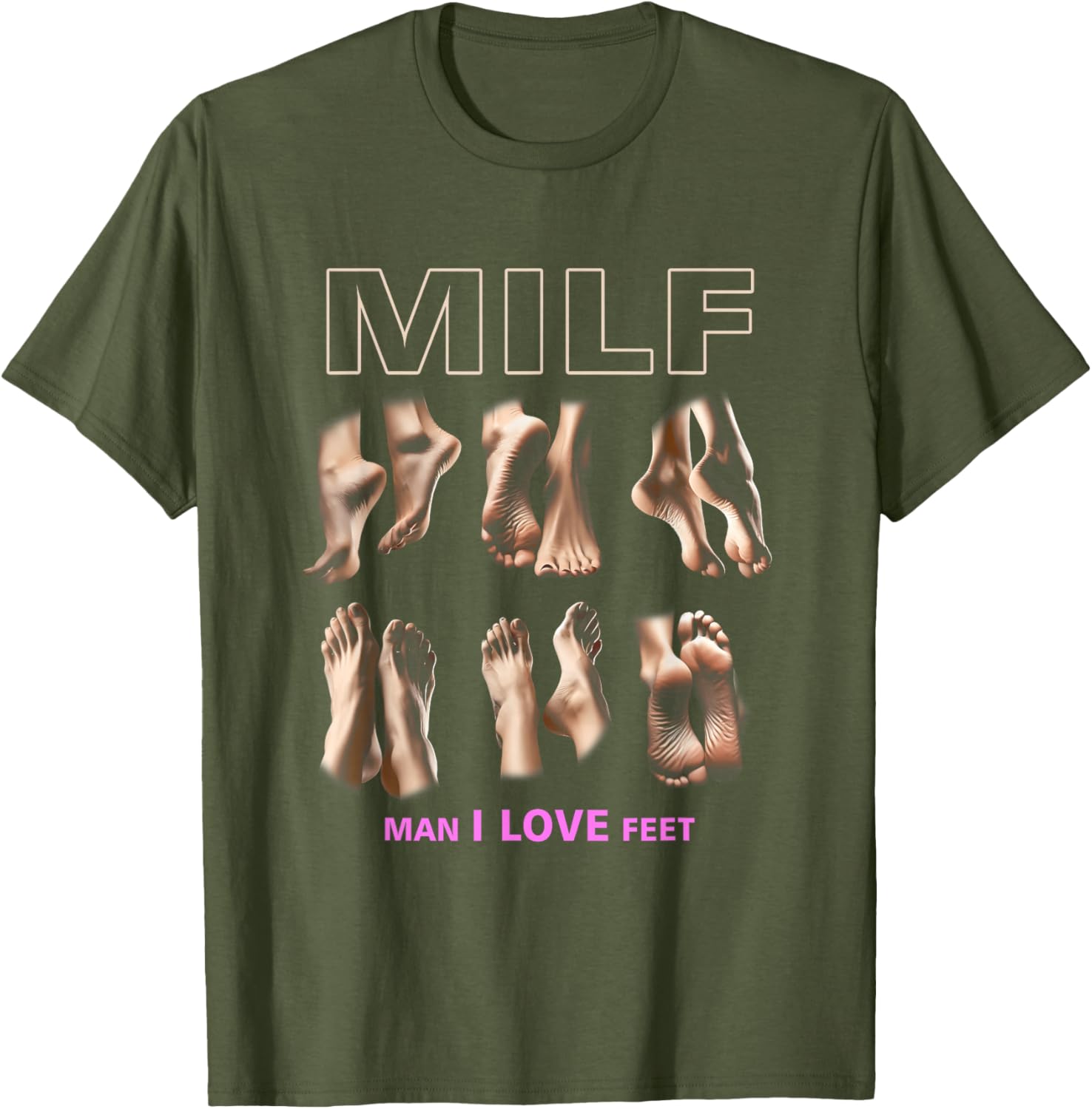 Funny Milf Man I Love Feet T-Shirt for Sarcastic Humor Lovers - 15