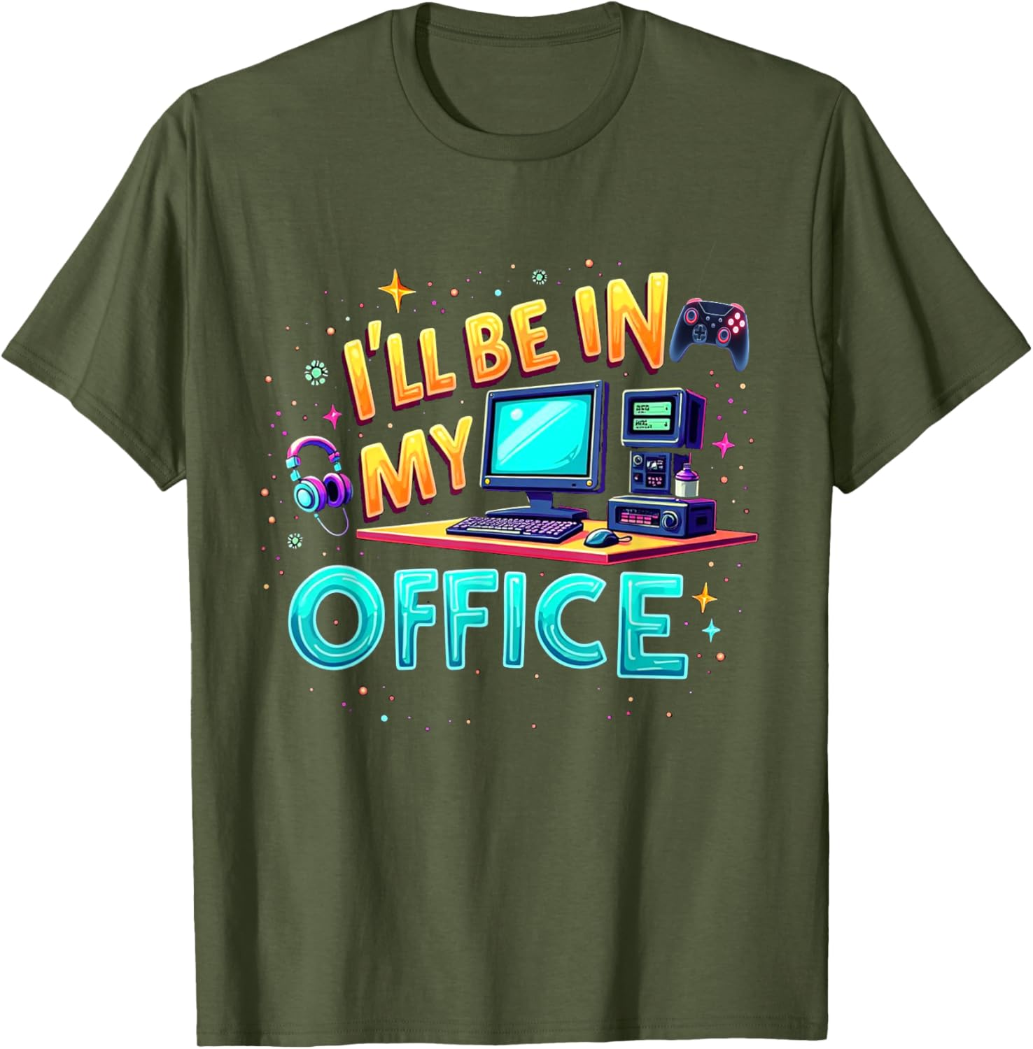 Funny PC Gaming Nerd T-Shirt I'll Be in My Office for Gamers and Techies - 14