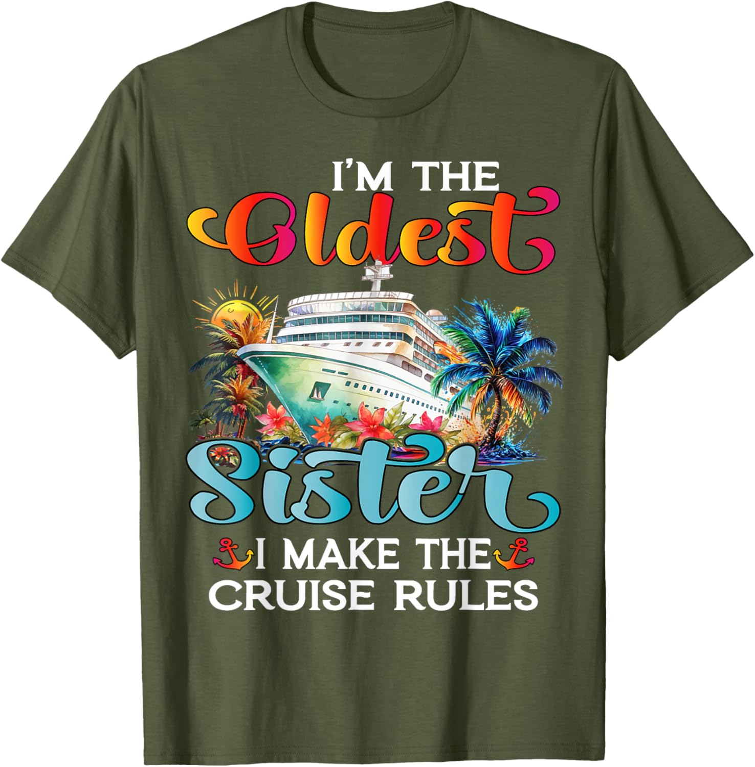 I Make The Rules Oldest Sister Cruise 2025 T-Shirt for Fun Family Trips - 20