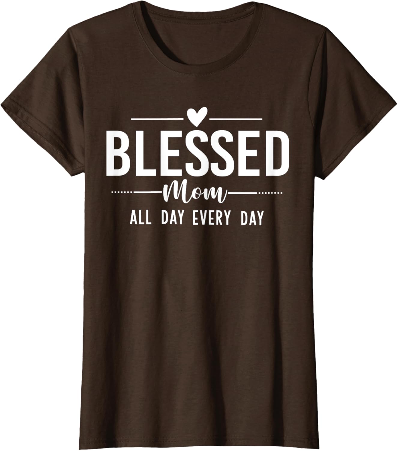 Blessed Mom All Day Every Day T-Shirt for Happy Mother's Day Gifts - 20