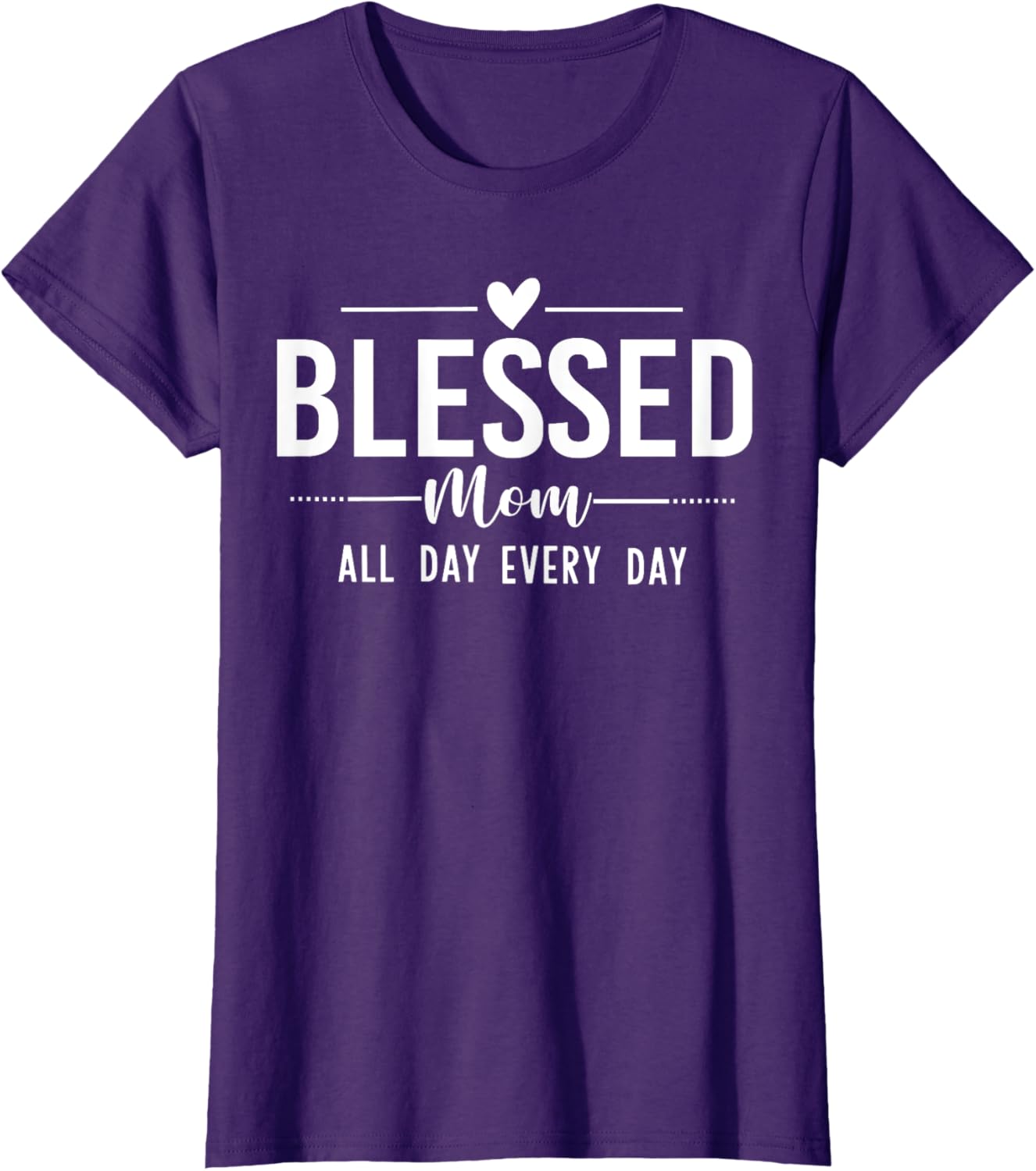 Blessed Mom All Day Every Day T-Shirt for Happy Mother's Day Gifts - 13