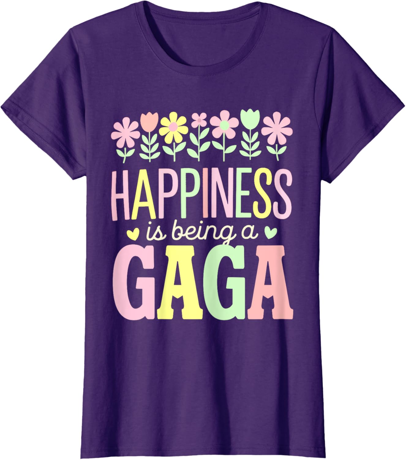Happiness is Being a Gaga Floral Design Mom T-Shirt for Mother's Day - 19