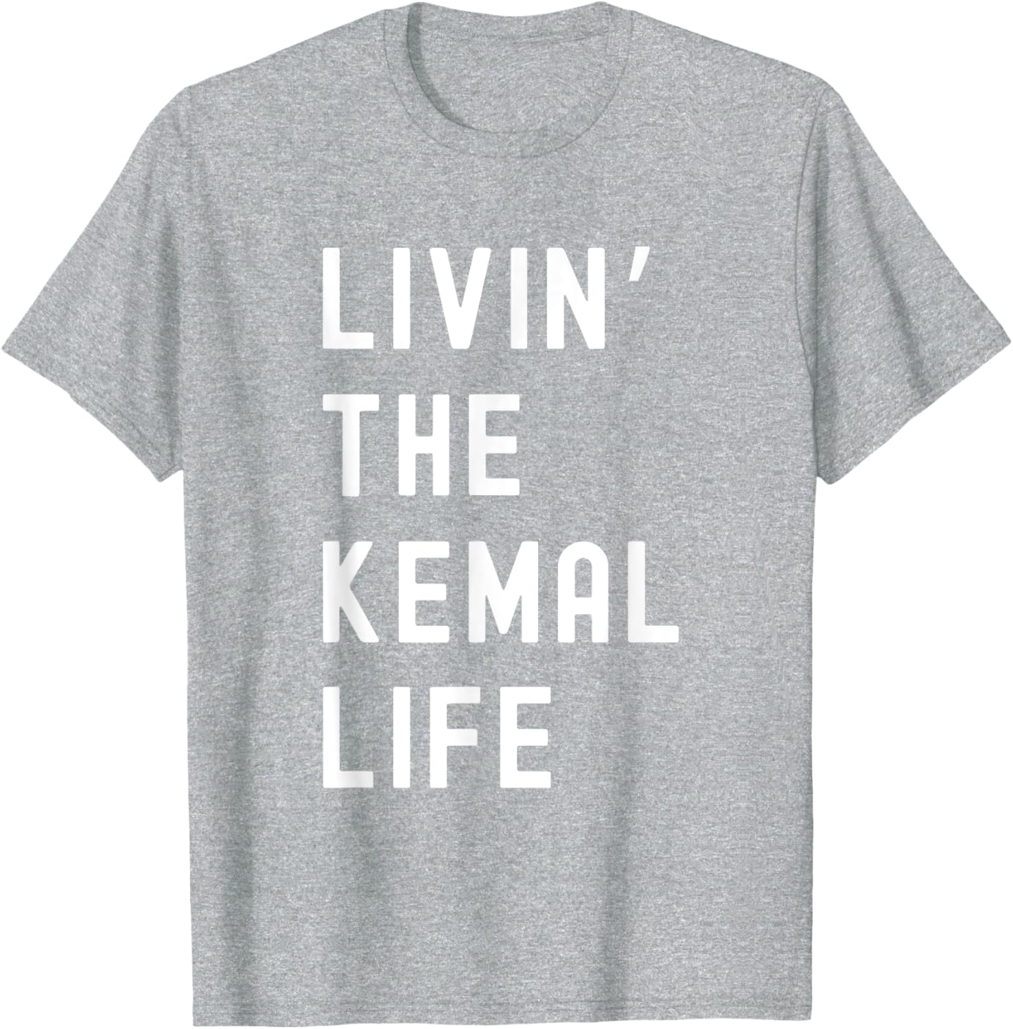 Funny Kemal Living Life T-Shirt for Casual Fun Style and Comfort - 6