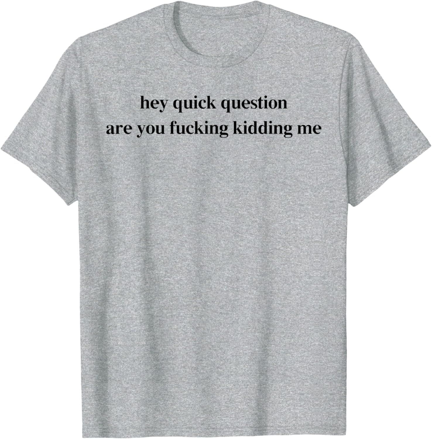 Funny Are You Fcking Kidding Me T-Shirt for Casual Vibes - 3