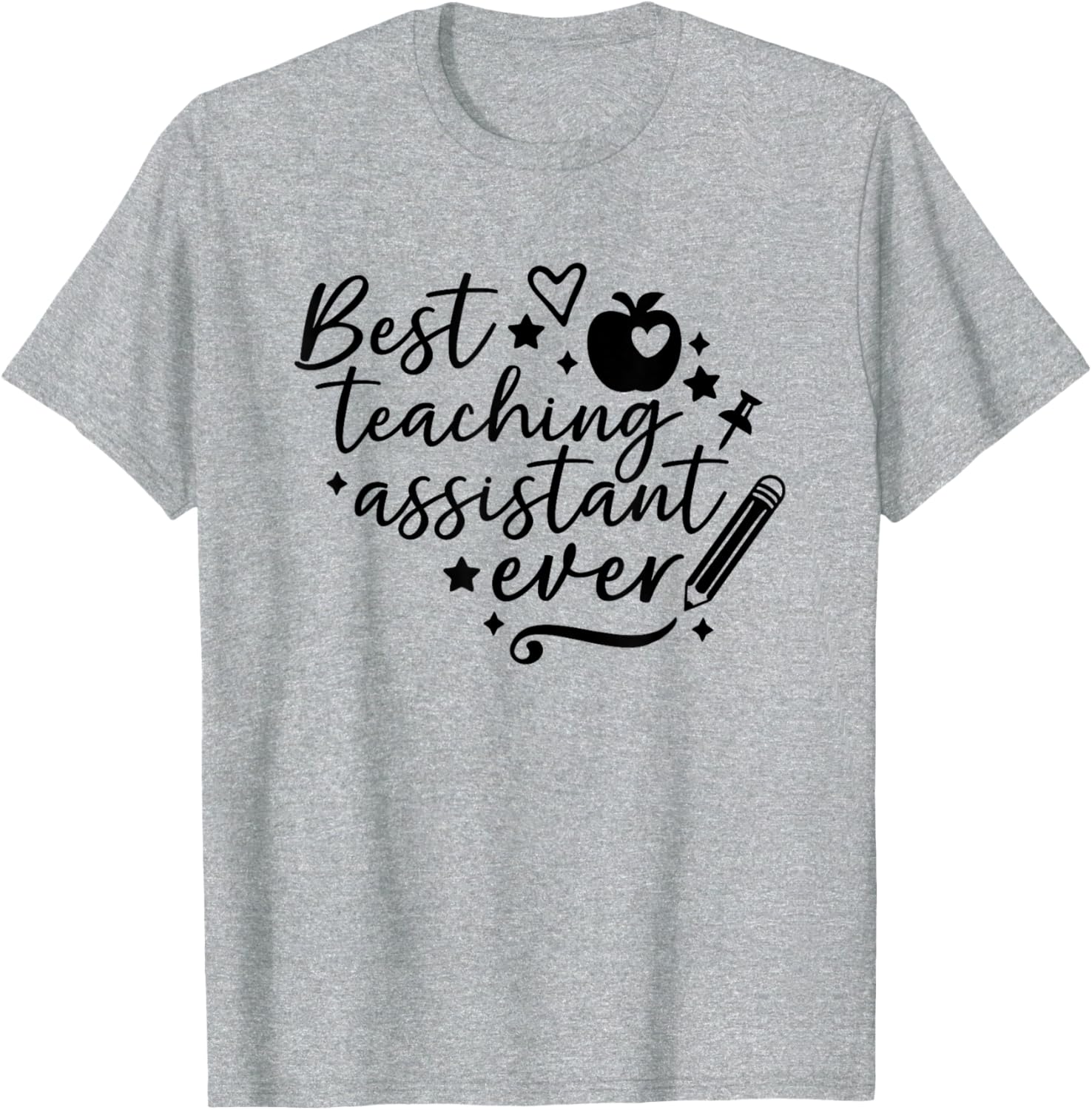 Best Teaching Assistant Ever T-Shirt for School Appreciation Gifts - 3