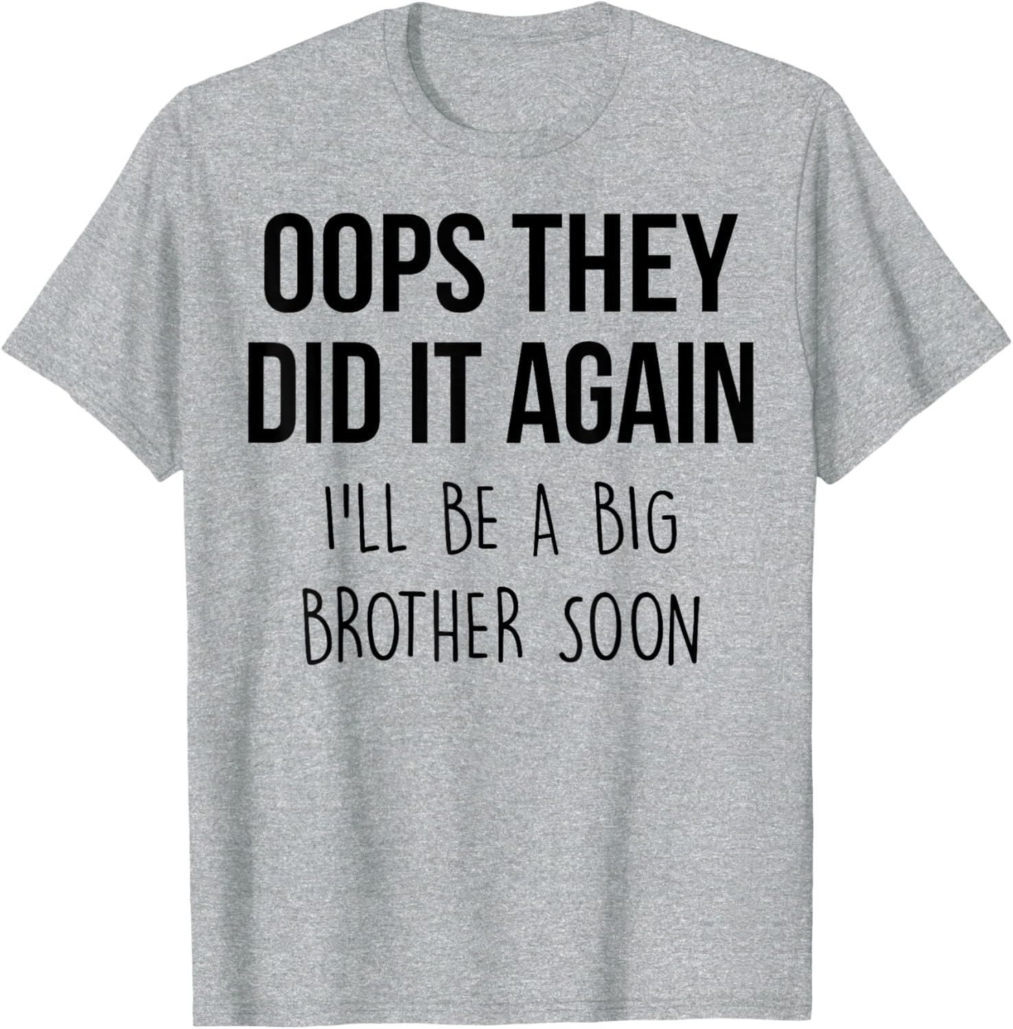 Big Brother T-Shirt Oops They Did it Again Cute Sibling Announcement Tee - 1