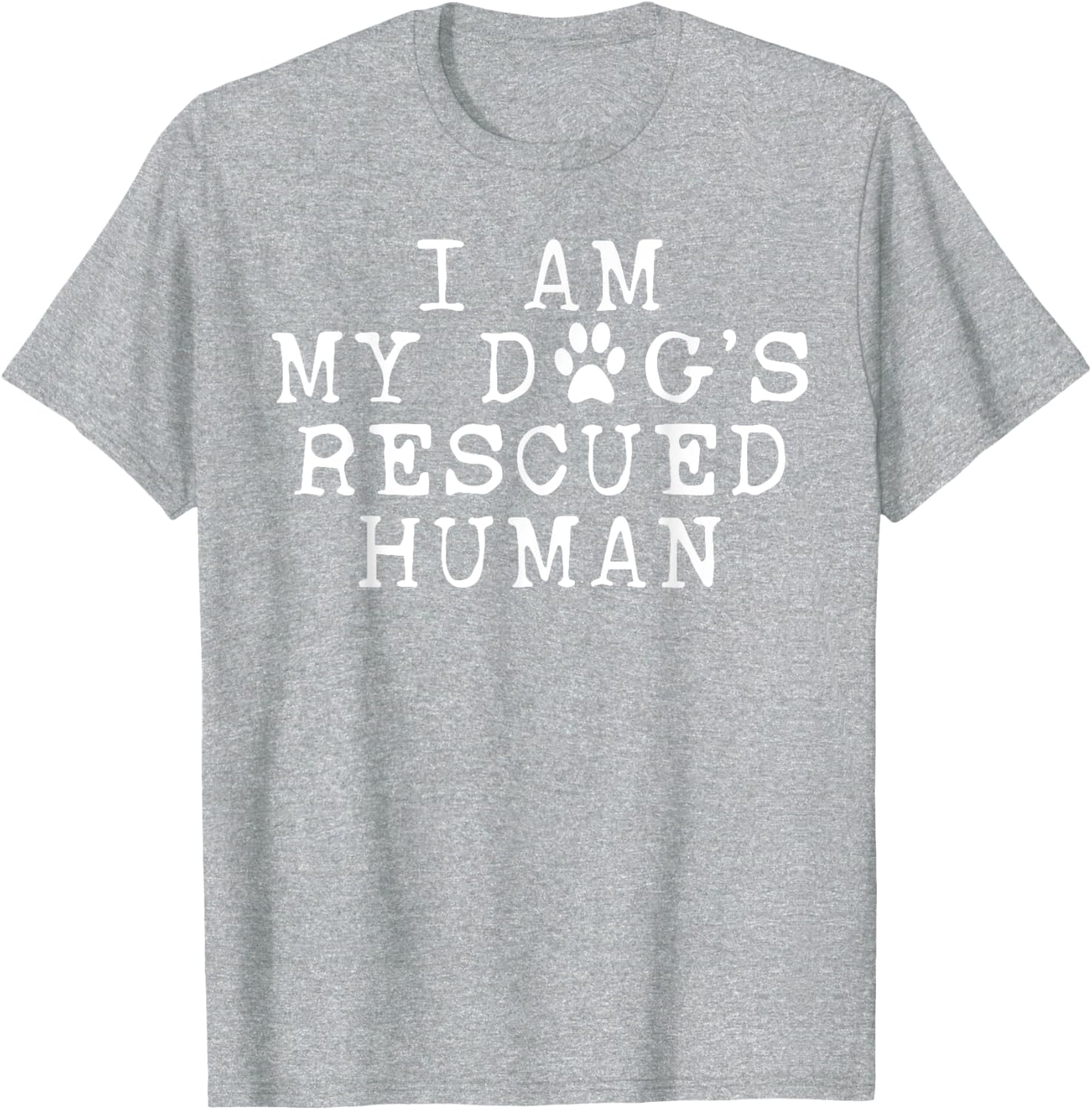 I Am My Dog's Rescued Human Emotional Support T-Shirt for Dog Lovers - 14