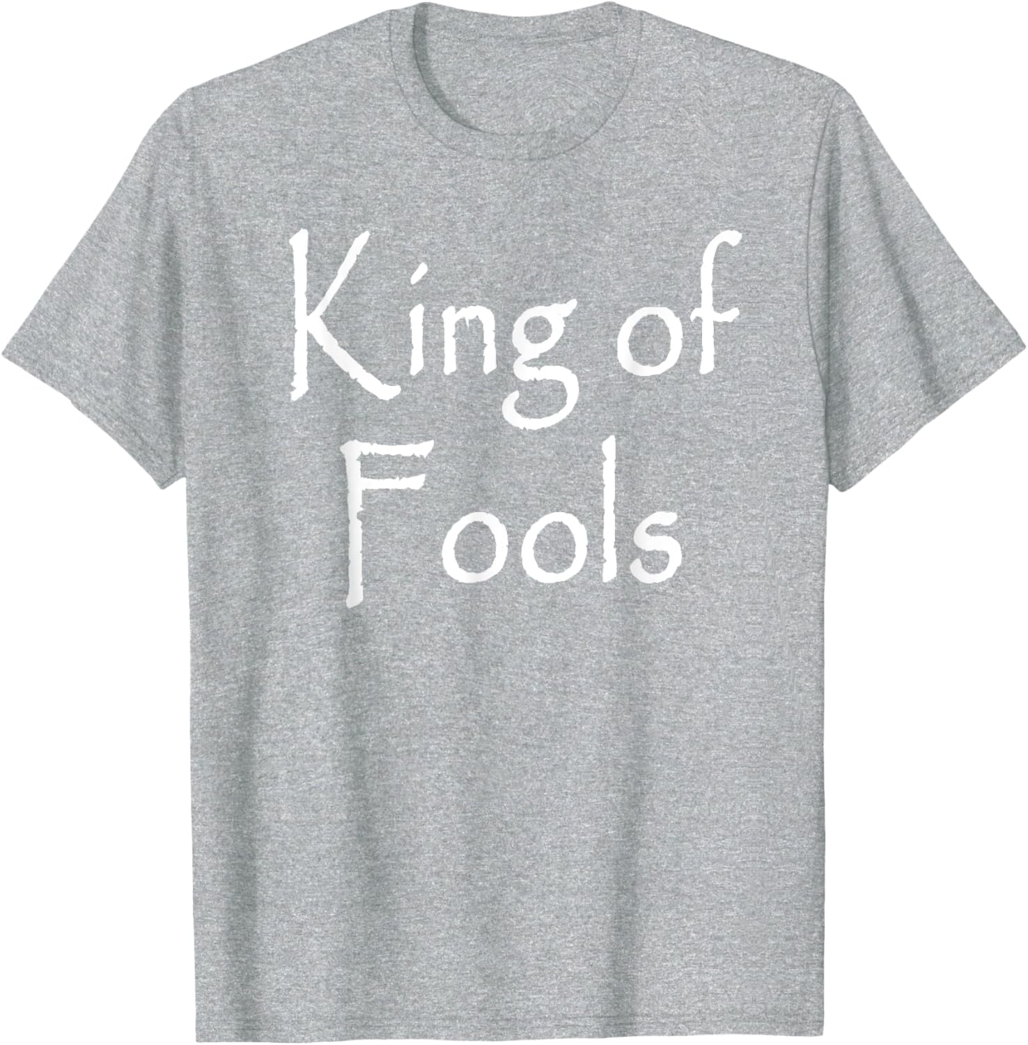 King of Fools T-Shirt - Stylish Apparel for Fun-Loving Souls - 17