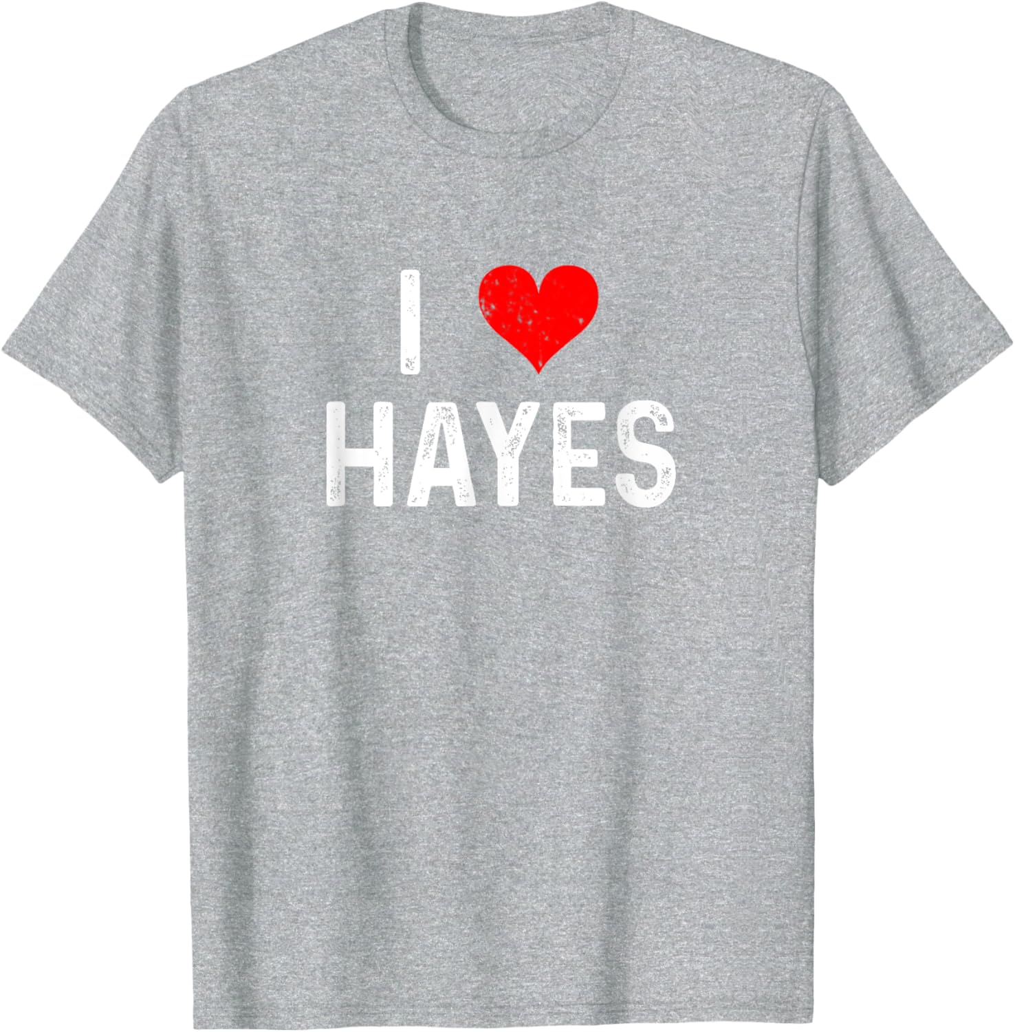 I Love Hayes Heart Distressed T-Shirt - Stylish Casual Wear for Everyone - 6