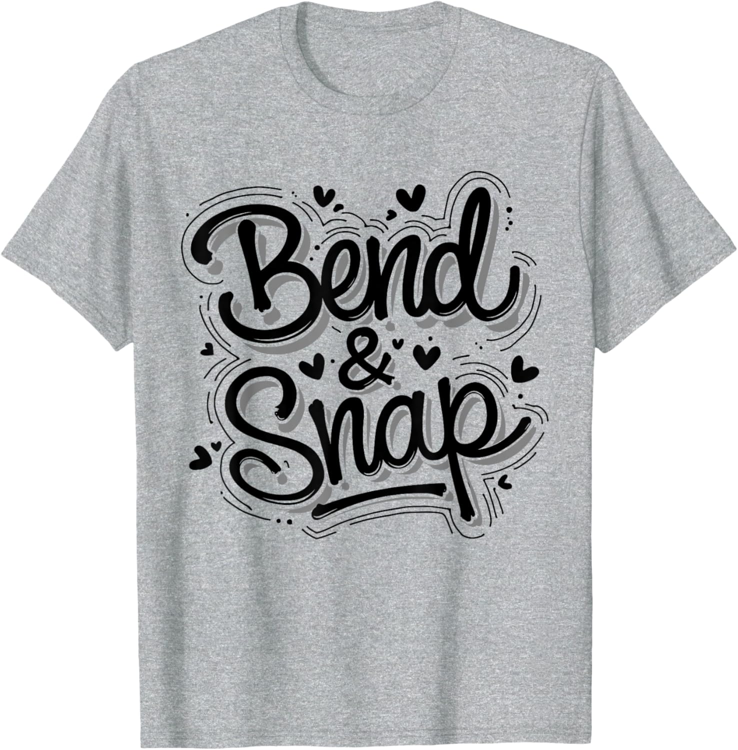 Bend And Snap Workout T-Shirt for Fitness Lovers - Trendy Gym Apparel - 3