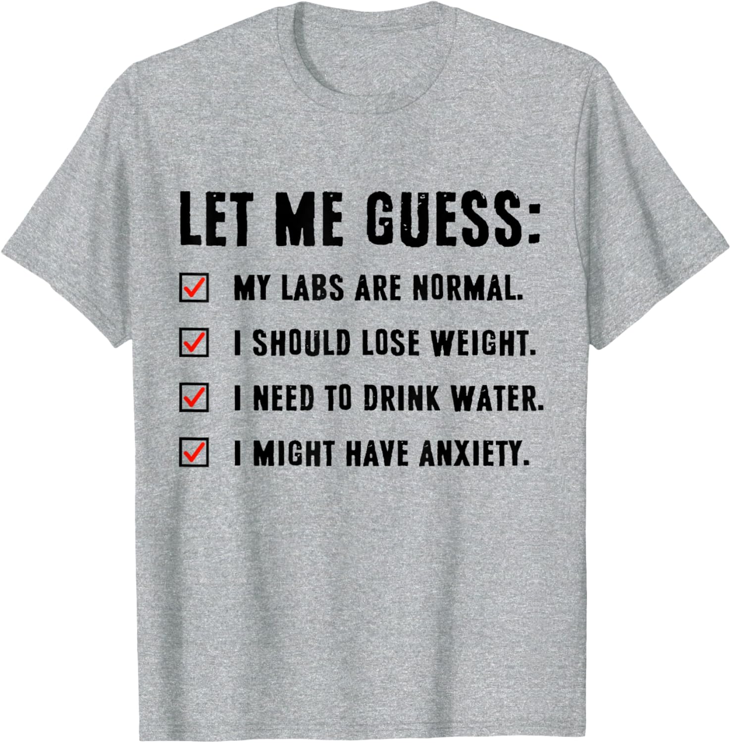 Funny Let Me Guess My Labs Are Normal T-Shirt for Weight Loss Enthusiasts - 7