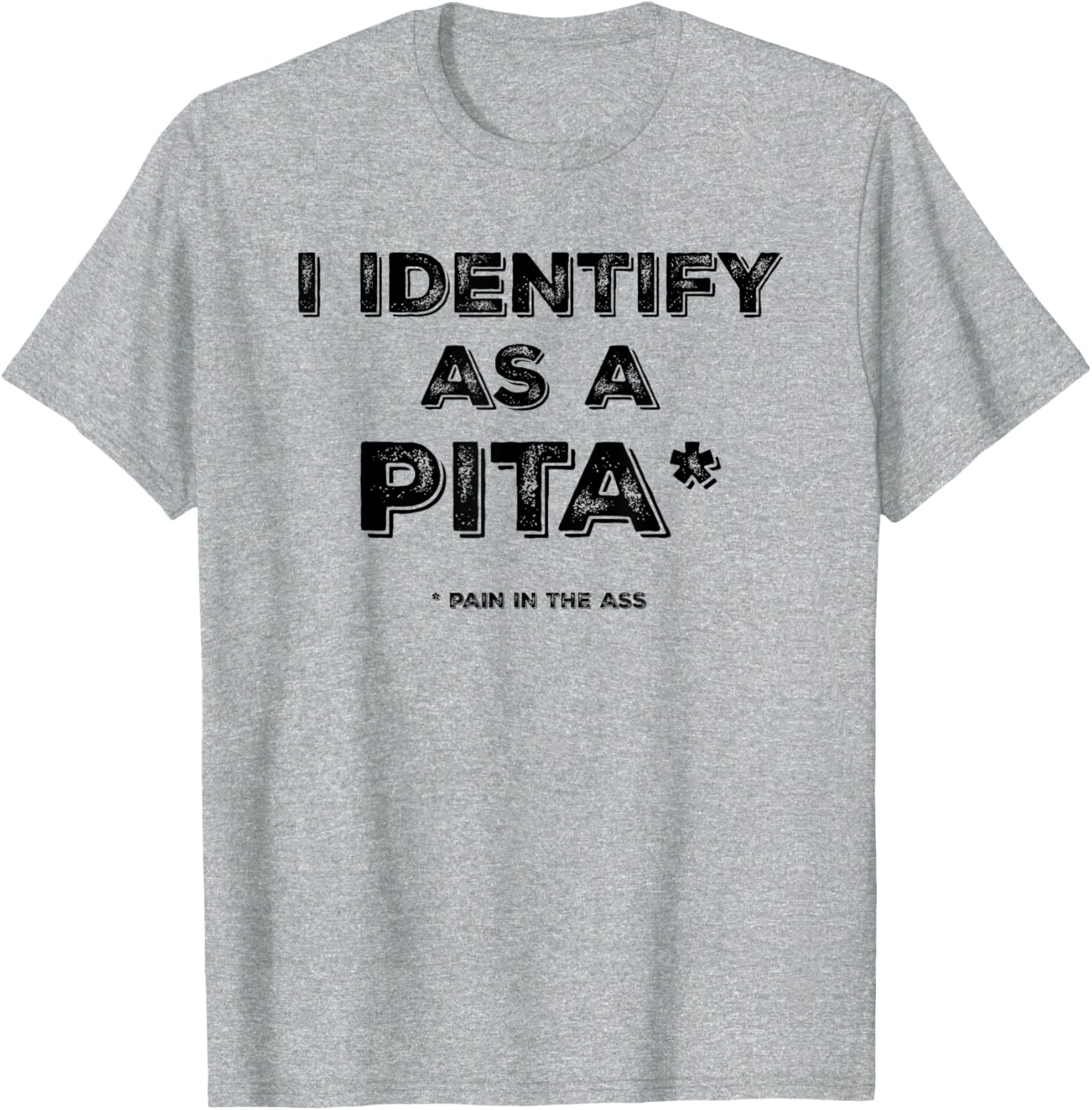 Funny I Identify As A PITA T-Shirt for Humor Lovers and Gifts - 4