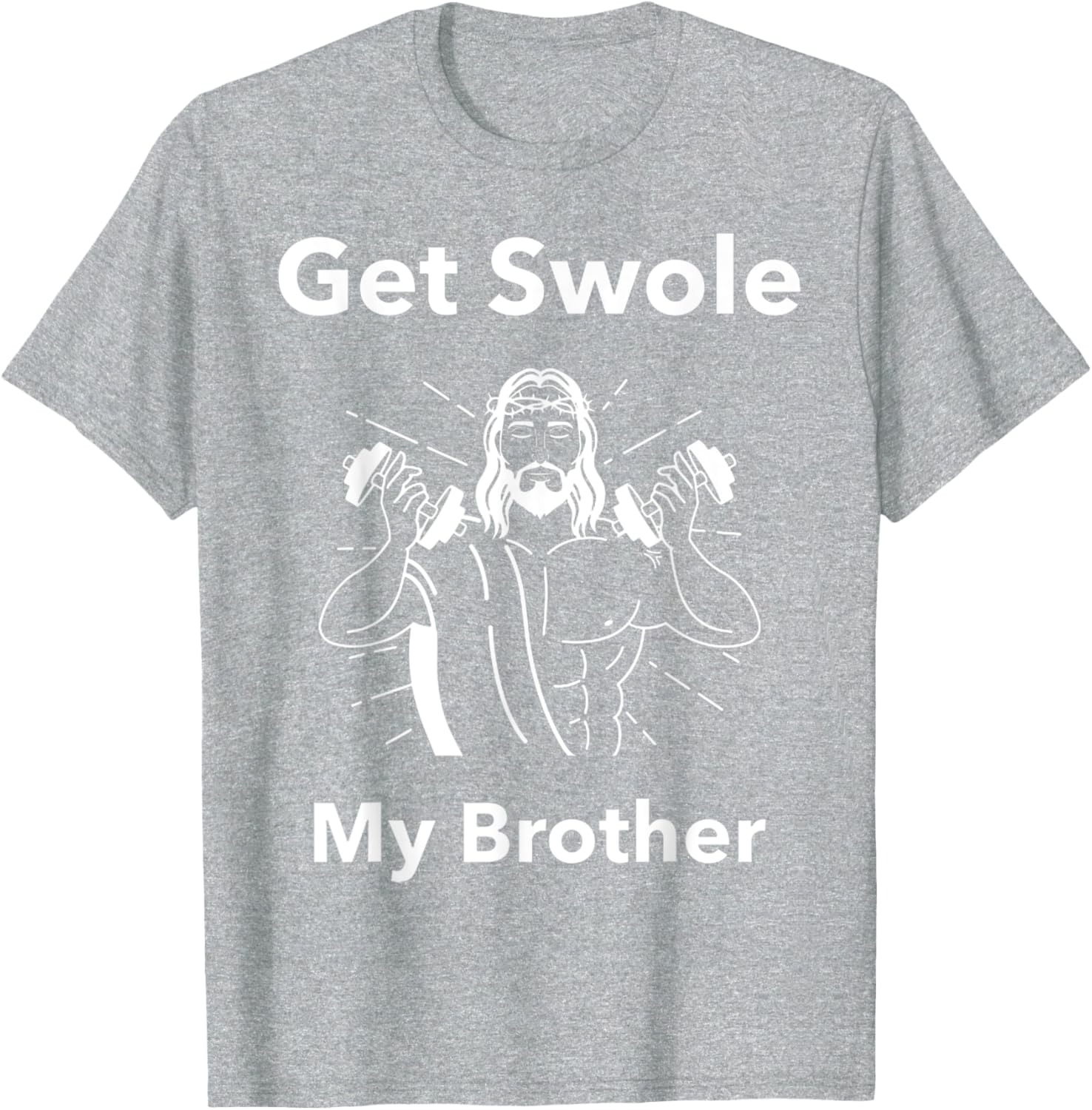 Get Swole My Brother Jesus Funny Gym T-Shirt for Fitness Lovers - 26