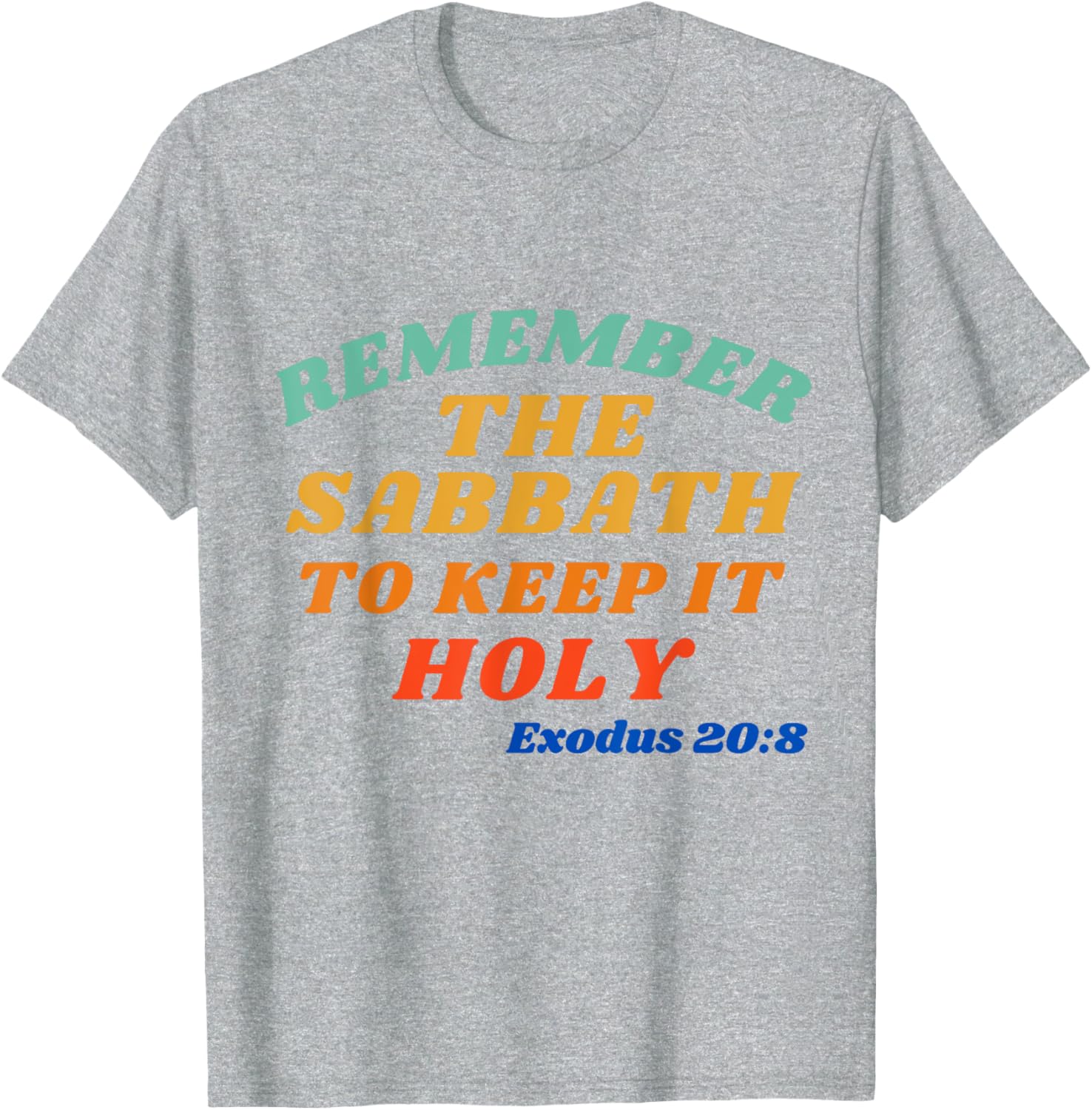 Exodus 20:8 Sabbath Reminder T-Shirt - Keep it Holy and Stylish - 10