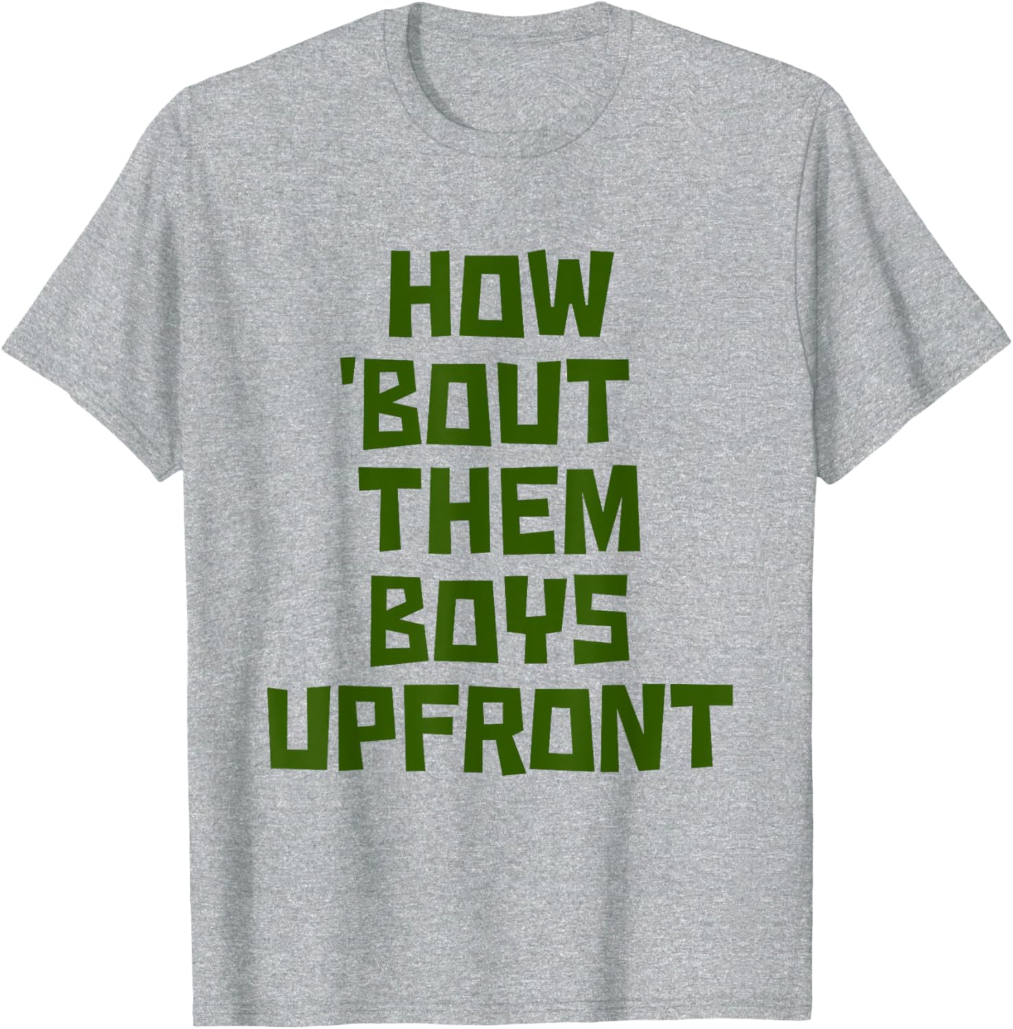 How 'Bout Them Boys Upfront Design Cool Graphic T-Shirt for Fans - 11