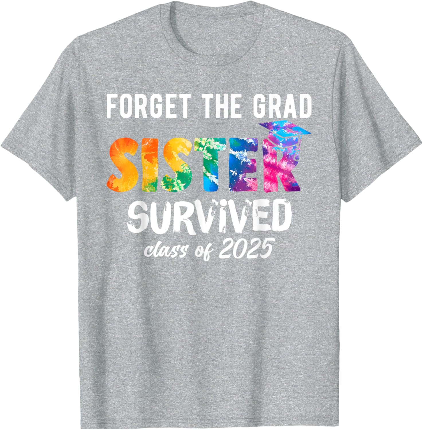 Proud Sister of a 2025 Graduate T-Shirt Perfect for Celebrating Graduation - 2