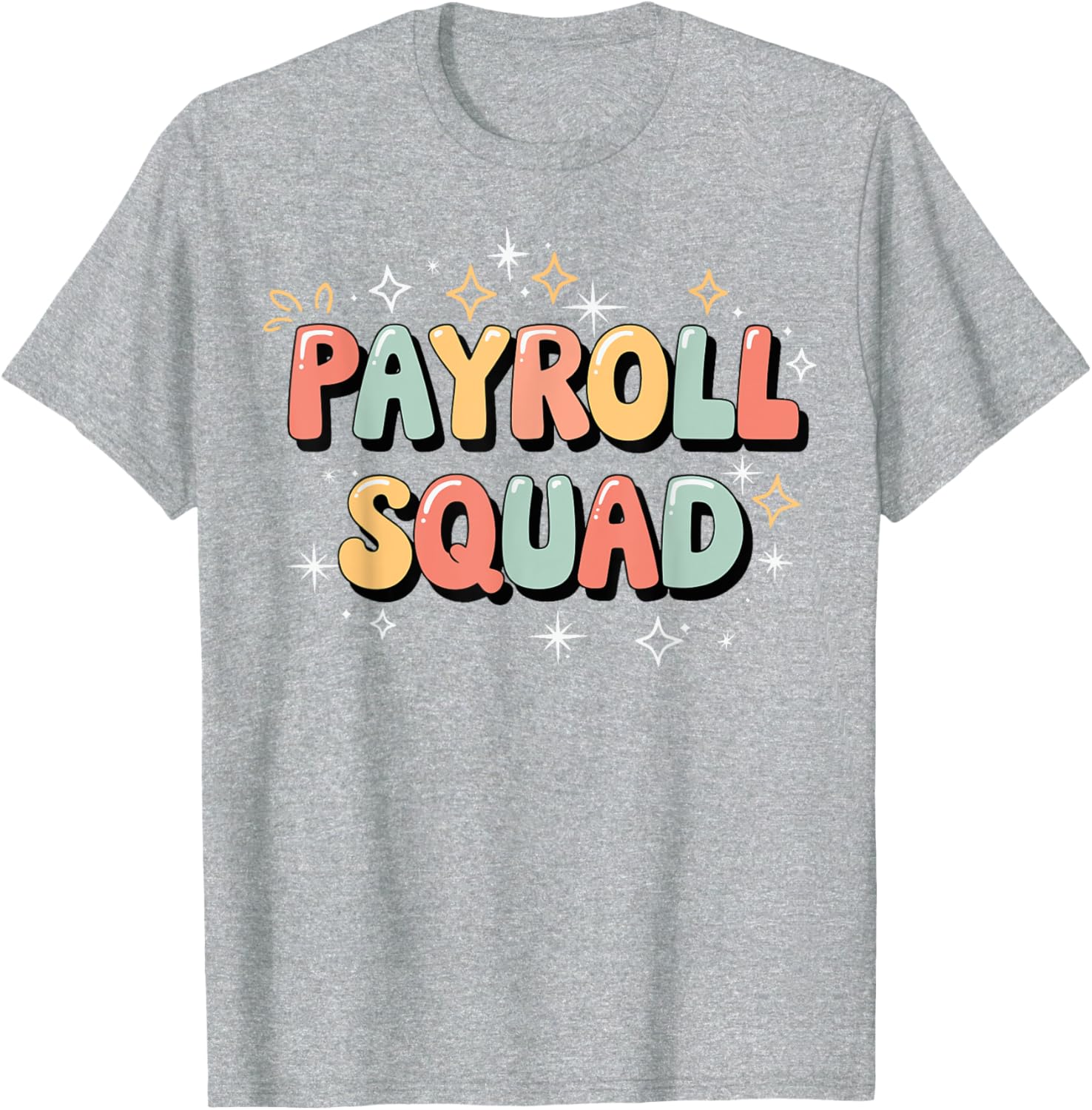 Payroll Squad T-Shirt - Fun Graphic Tee for Payroll Professionals - 4