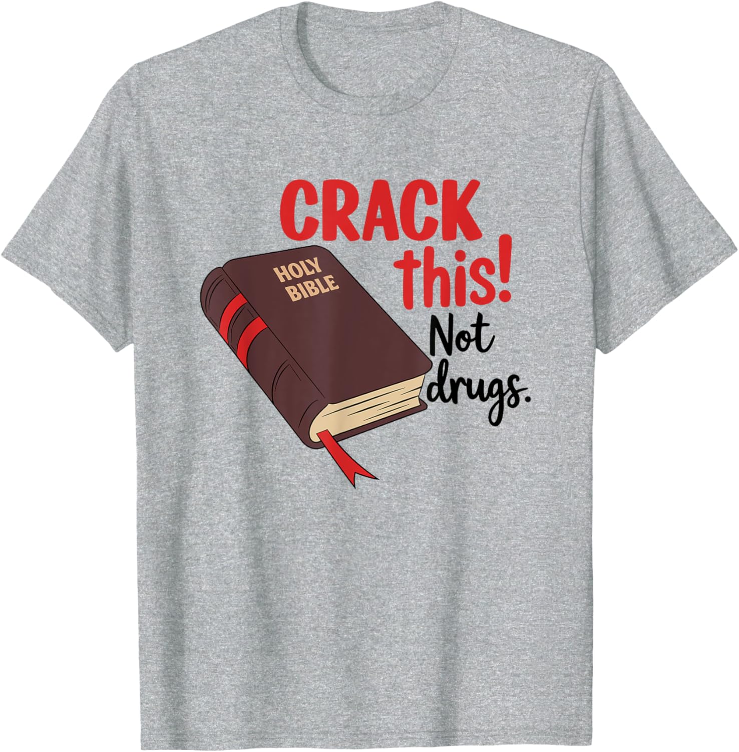 Crack This Not Drugs Inspirational Bible T-Shirt for Trendy Style - 10