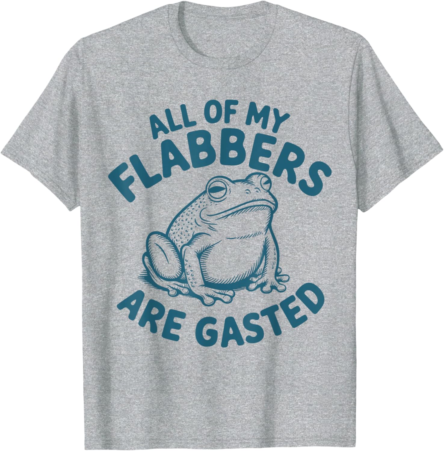 Funny Frog T-Shirt - All of My Flabbers Are Gasted - Cute Graphic Tee for All Ages - 3