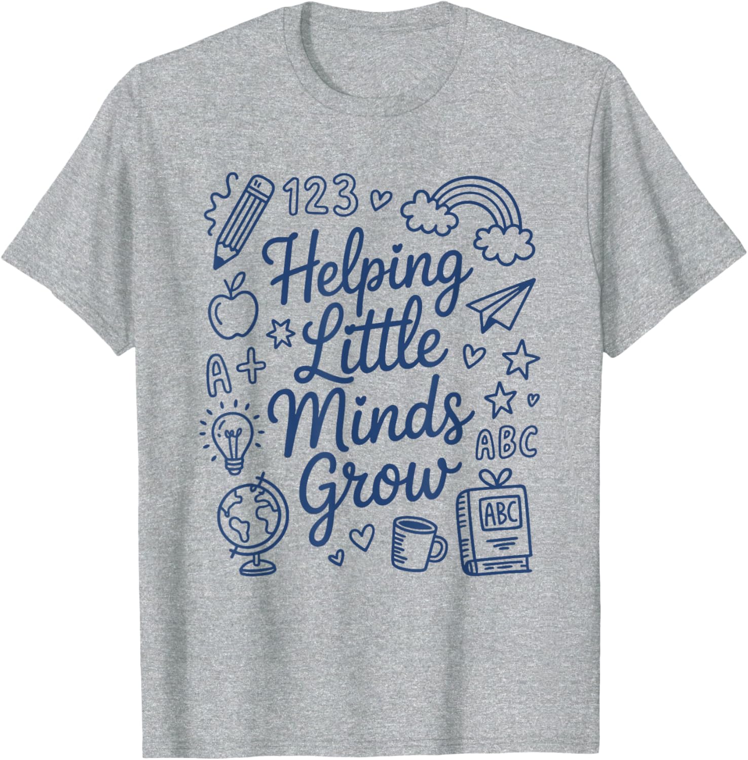 Helping Little Minds Grow Back to School Teacher T-Shirt for Classroom Fun - 1