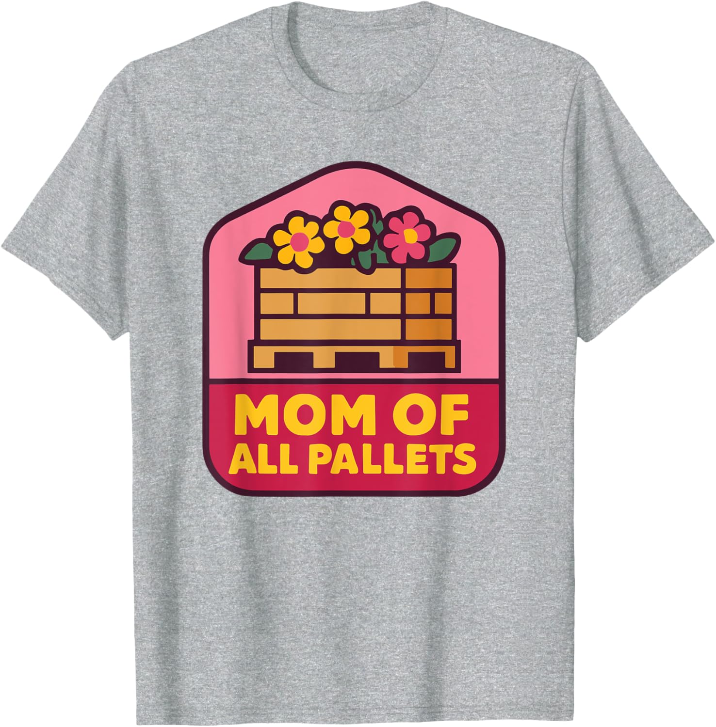 Mothers Day Coworker T-Shirt for Mom of All Pallets - Fun and Stylish - 5
