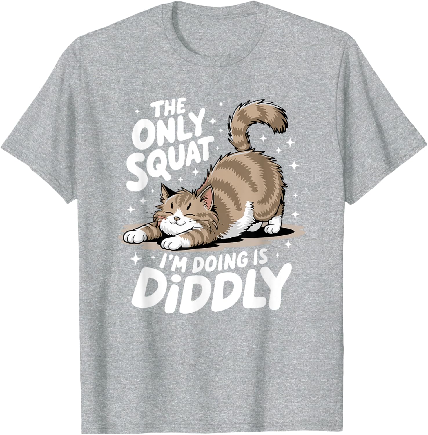 Funny Diddly Squat Cat T-Shirt for Men and Women - Perfect Gift for Cat Lovers - 14