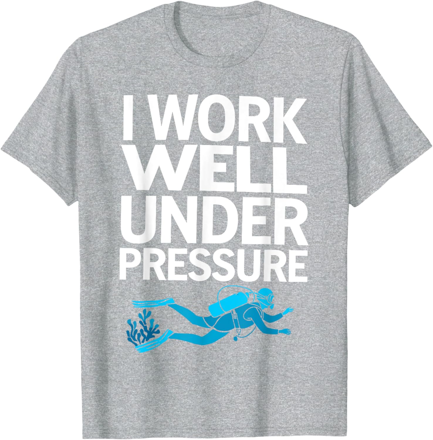 Funny Scuba Diving T-Shirt for Men and Women - Perfect Gift for Divers - 25