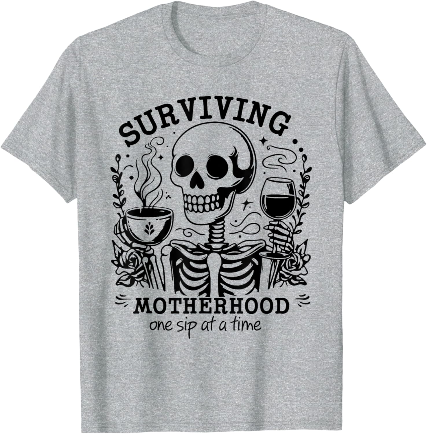 Funny Mom Coffee T-Shirt Surviving Motherhood One Sip At A Time - 7