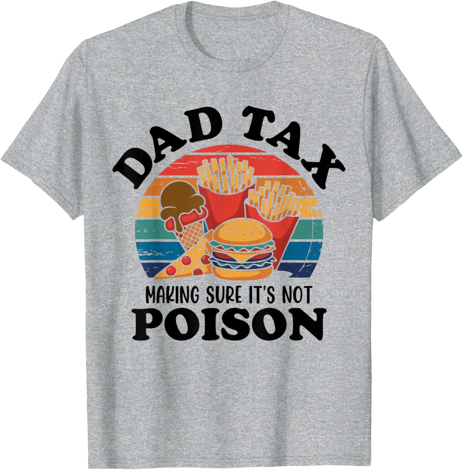 Best Dad Ever T-Shirt for Papas with Fun Dad Tax Quote - 15