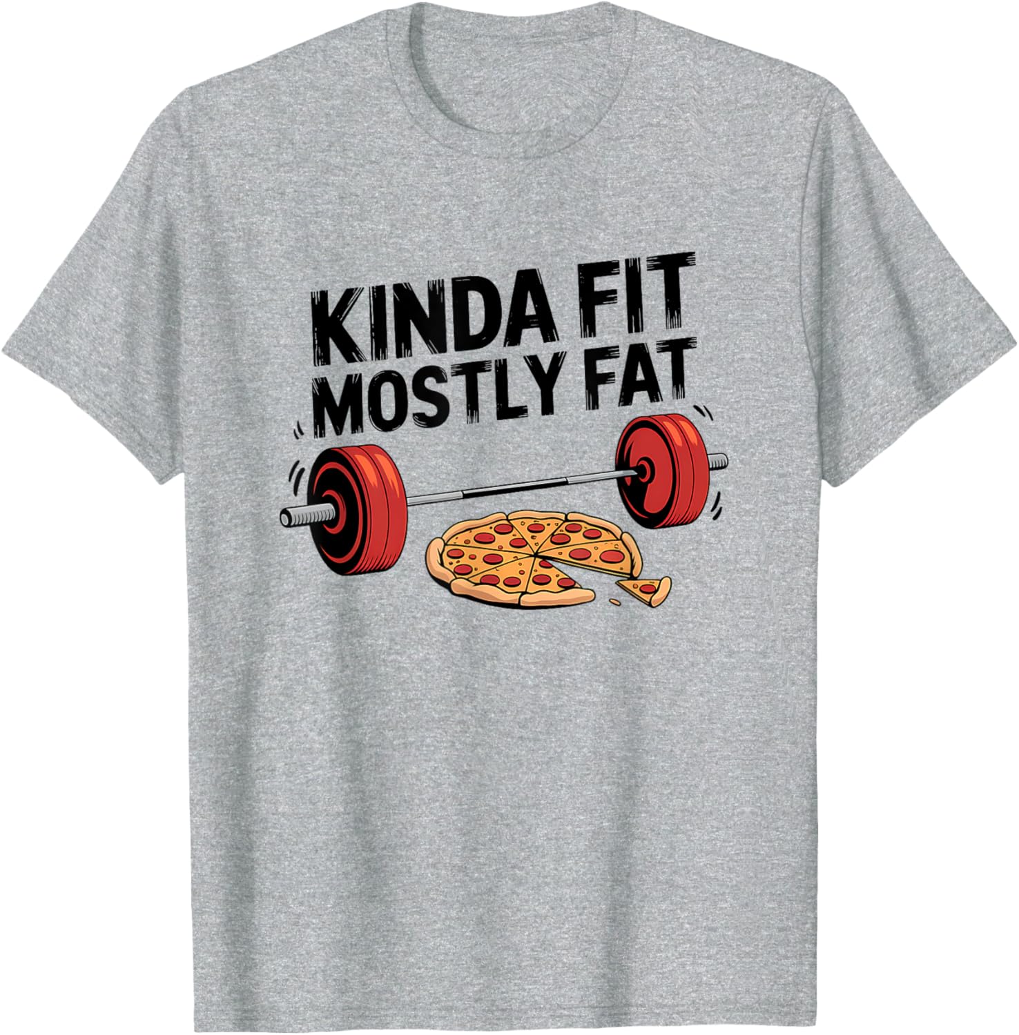 Kinda Fit Mostly Fat Pizza Lover Fitness T-Shirt for Fun Workouts - 2