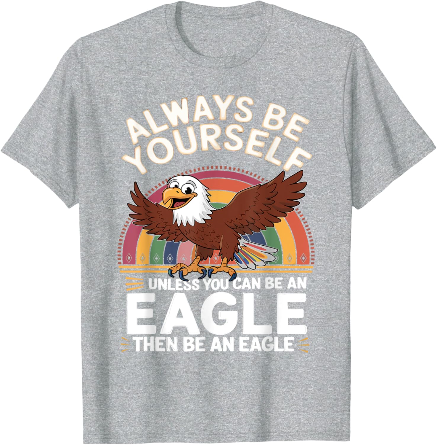 Funny Eagle Saying T-Shirt for Eagle Lovers - Cute & Sarcastic Jokes - 22