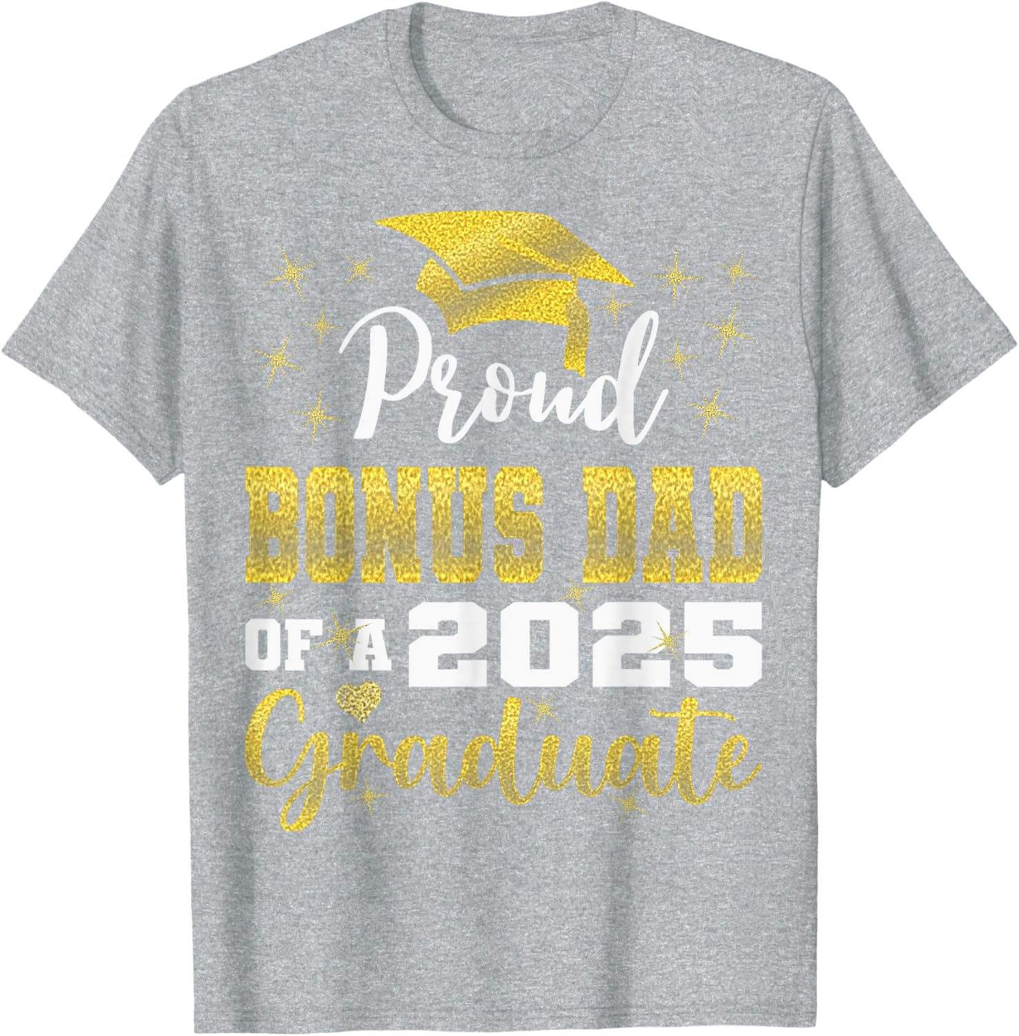Super Proud Bonus Dad 2025 Graduate Graduation Family T-Shirt - 25