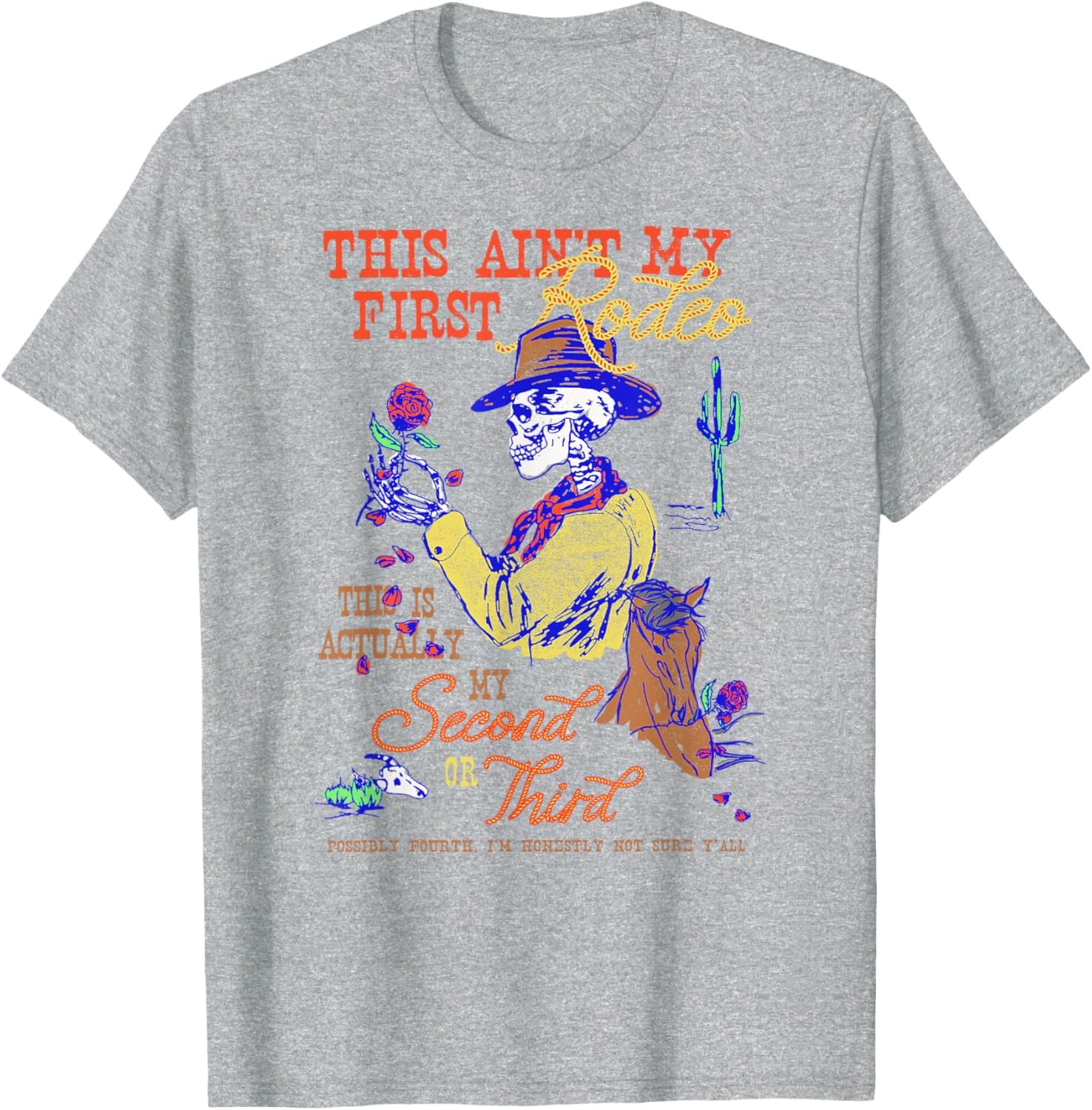 This Ain't My First Rodeo Skeleton T-Shirt for Casual Fun and Style - 5