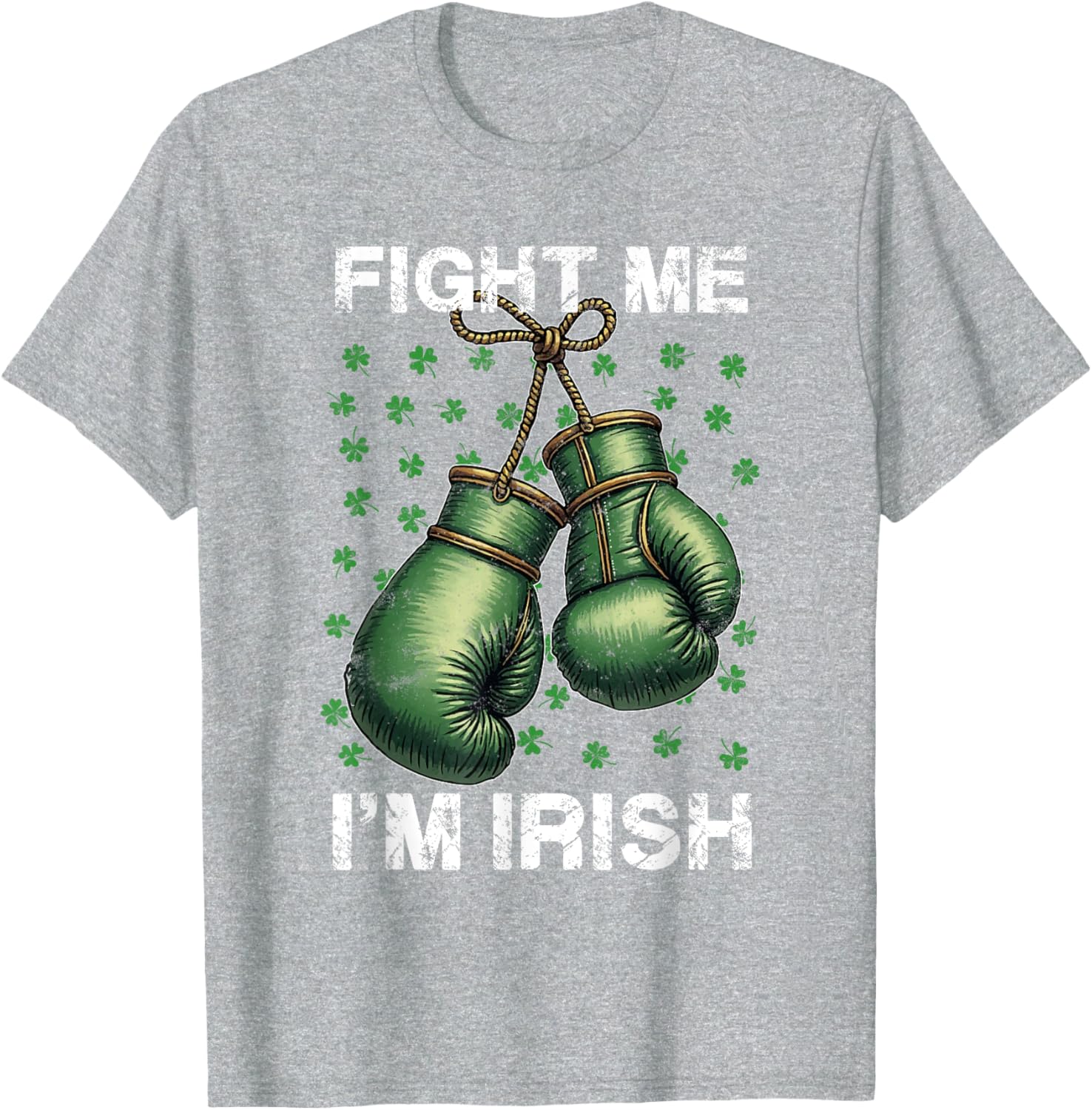 Vintage Boxing Gloves Fight Me I'm Irish St Patrick's Day T-Shirt - 10