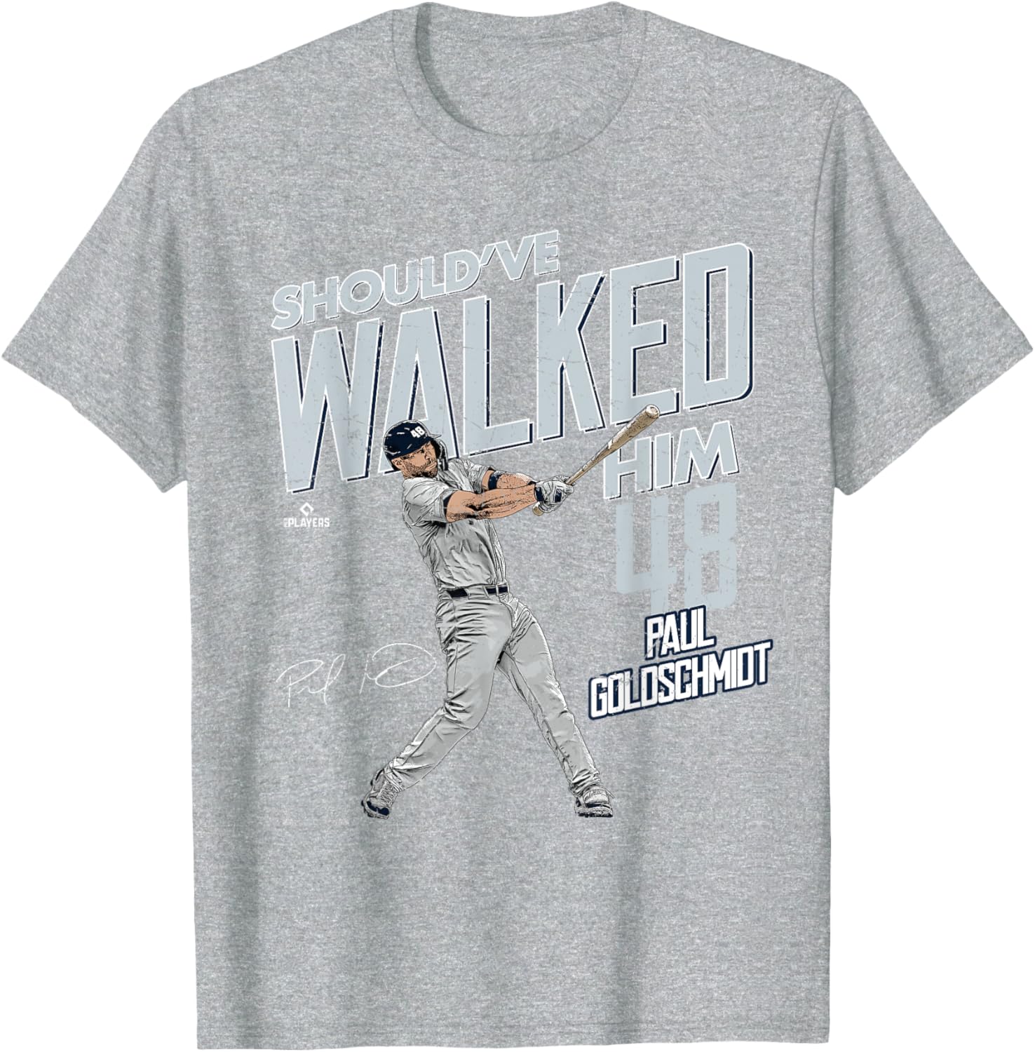 Should've Walked Him Paul Goldschmidt New York Baseball T-Shirt - 1