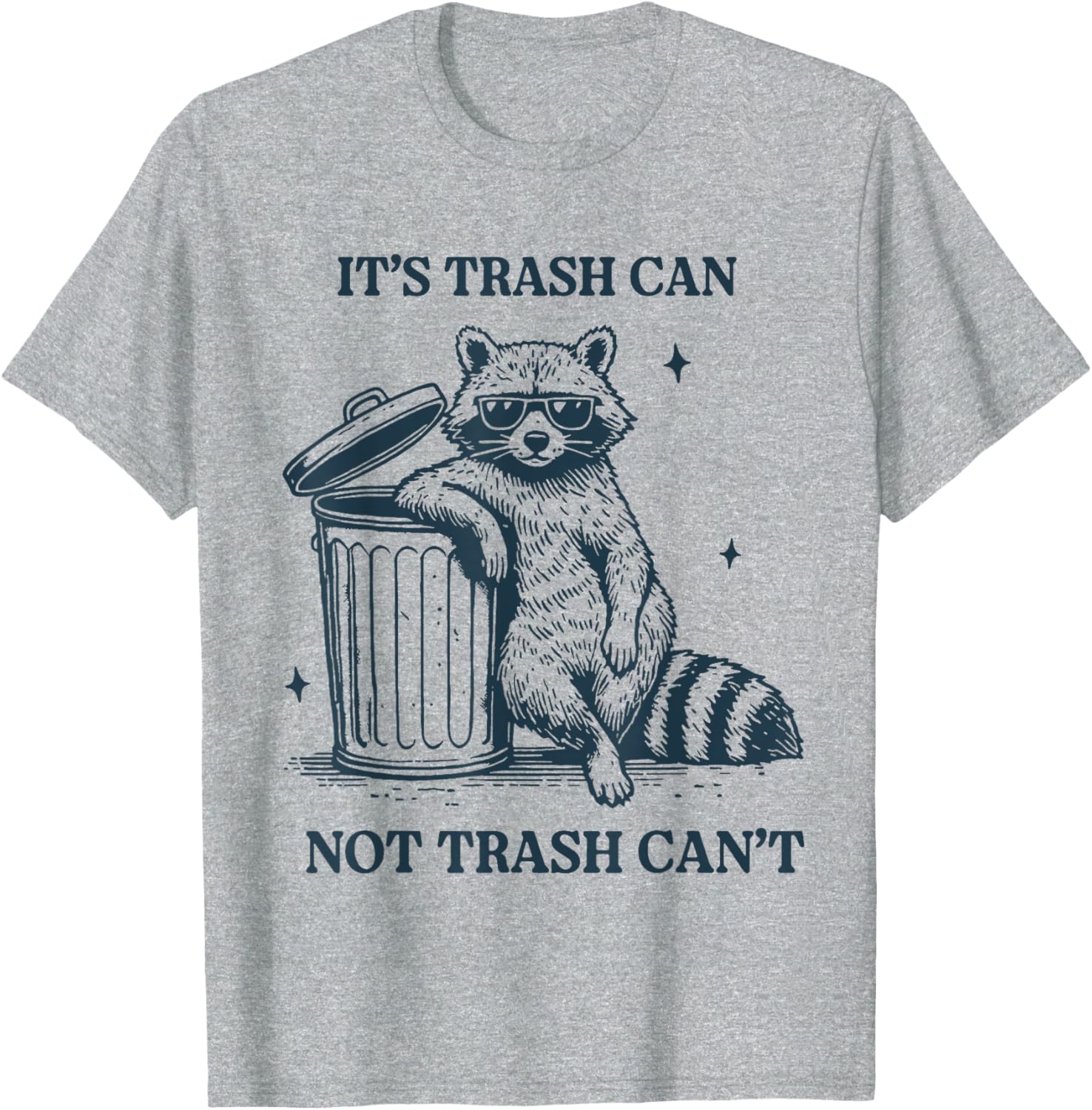 Funny It's Trash Can Not Trash Can T-Shirt for Casual Wear and Gifts - 4