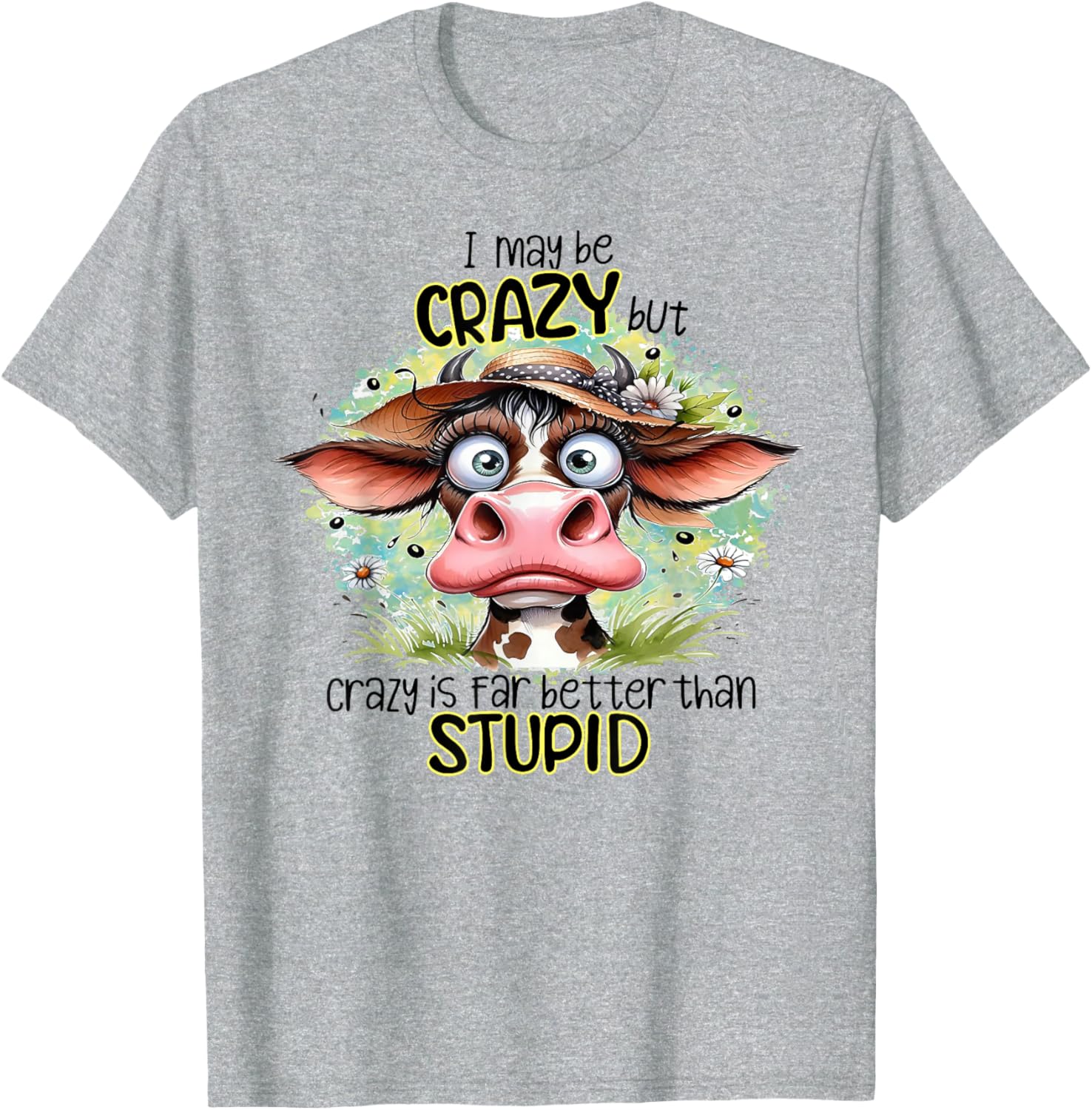 Funny Cow T-Shirt Crazy Is Better Than Stupid Unique Graphic Tee - 3