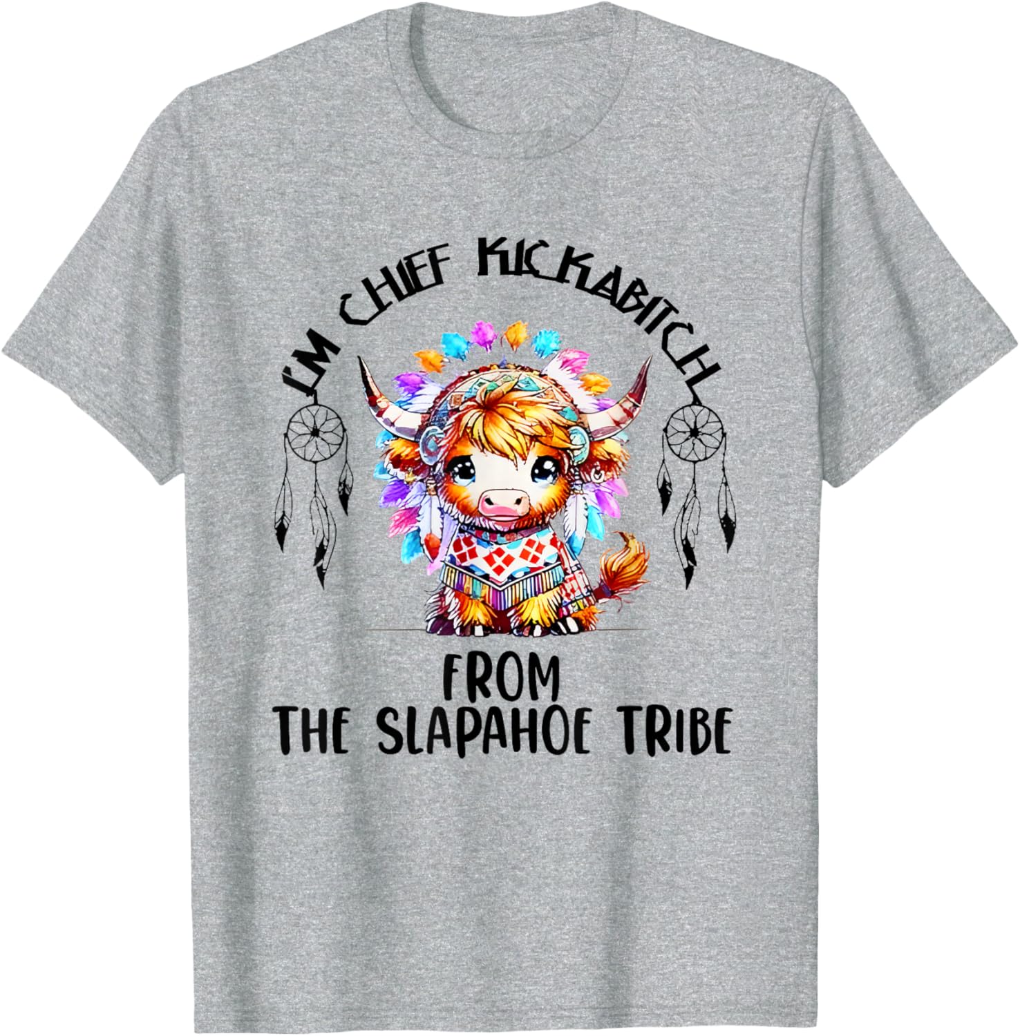 Chief Kickabitch From The Slapahoe Tribe Native American T-Shirt - 2