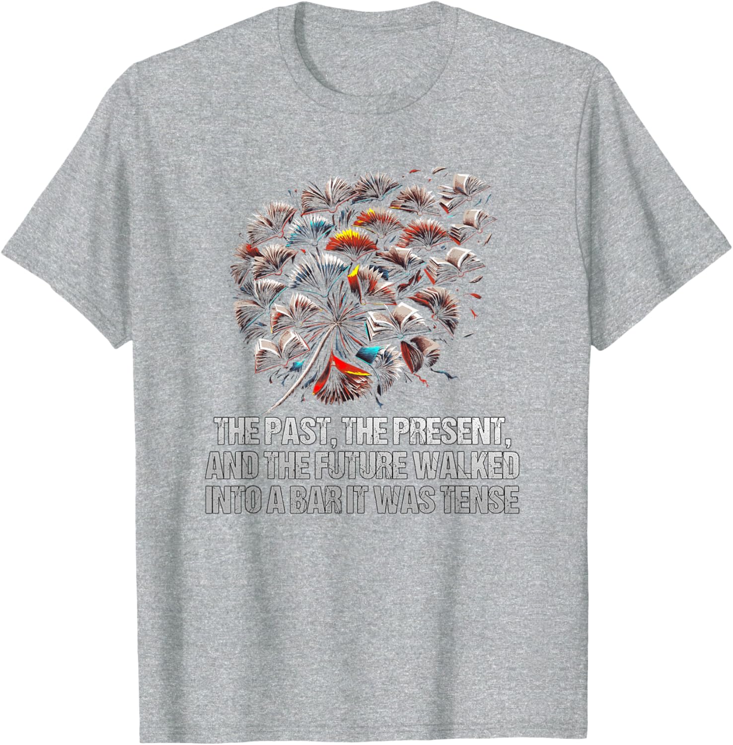 Funny The Past Present Future Walked Into A Bar T-Shirt for All Occasions - 6