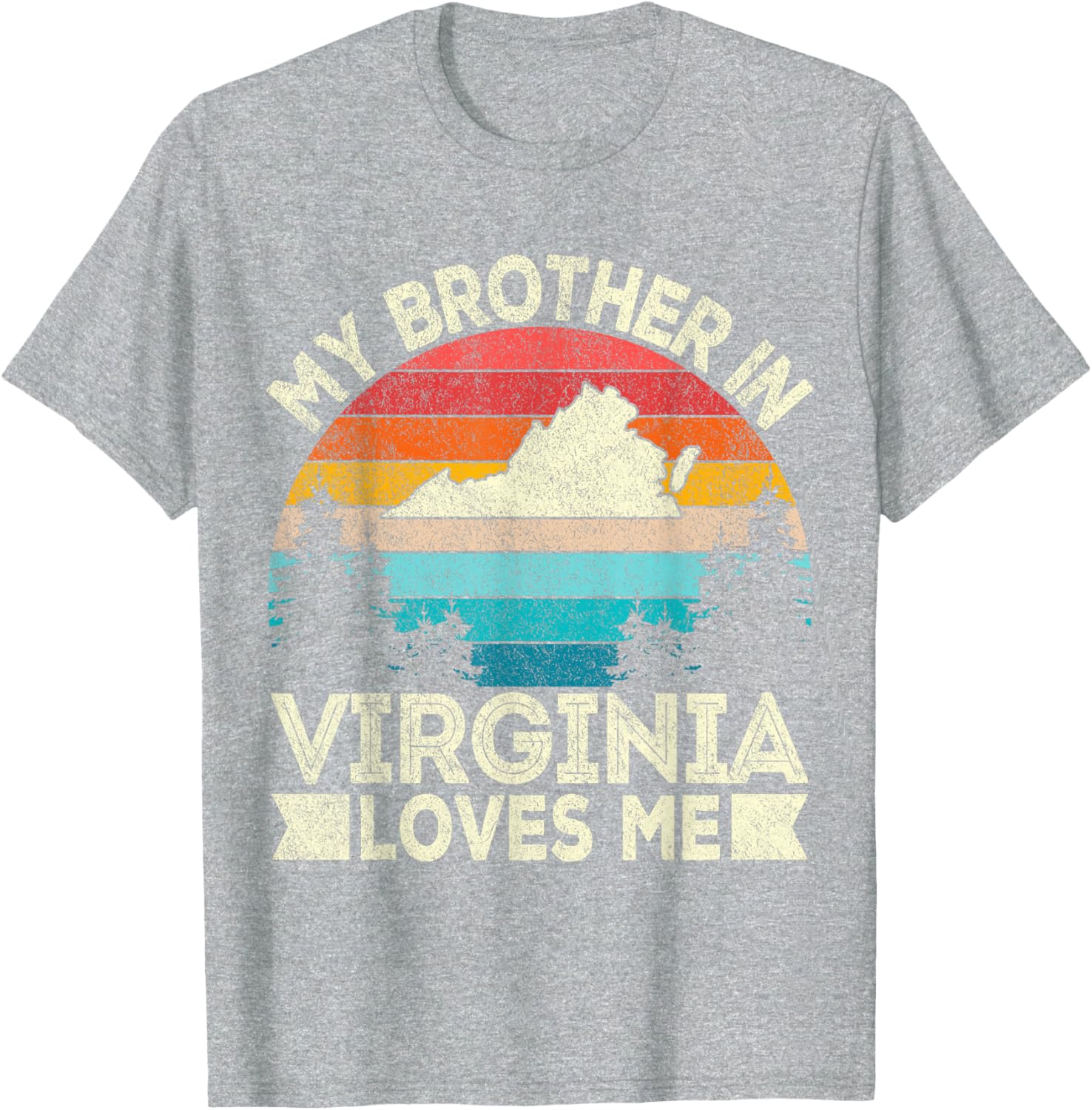 My Brother In Virginia Loves Me Retro T-Shirt for Family Gifts - 27