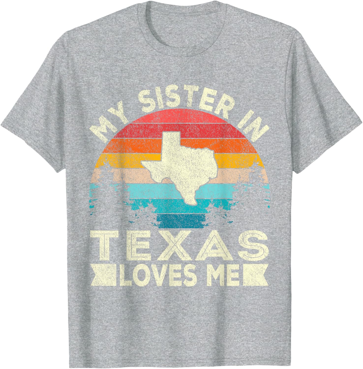 Retro Texas T-Shirt for Sisters - My Sister in Texas Loves Me Design - 9