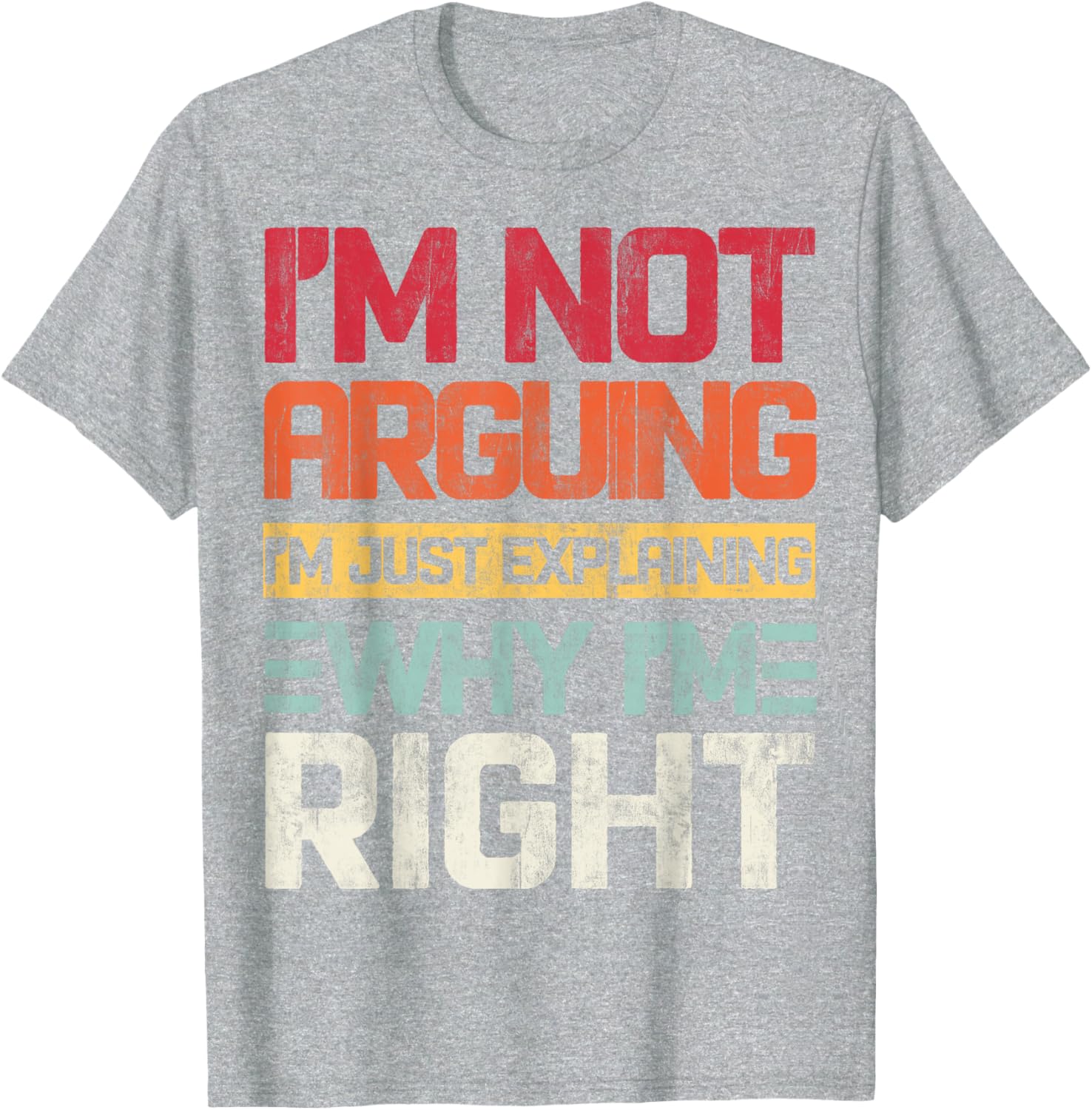 I'm Not Arguing I'm Just Explaining Retro T-Shirt for Fun Conversations - 6
