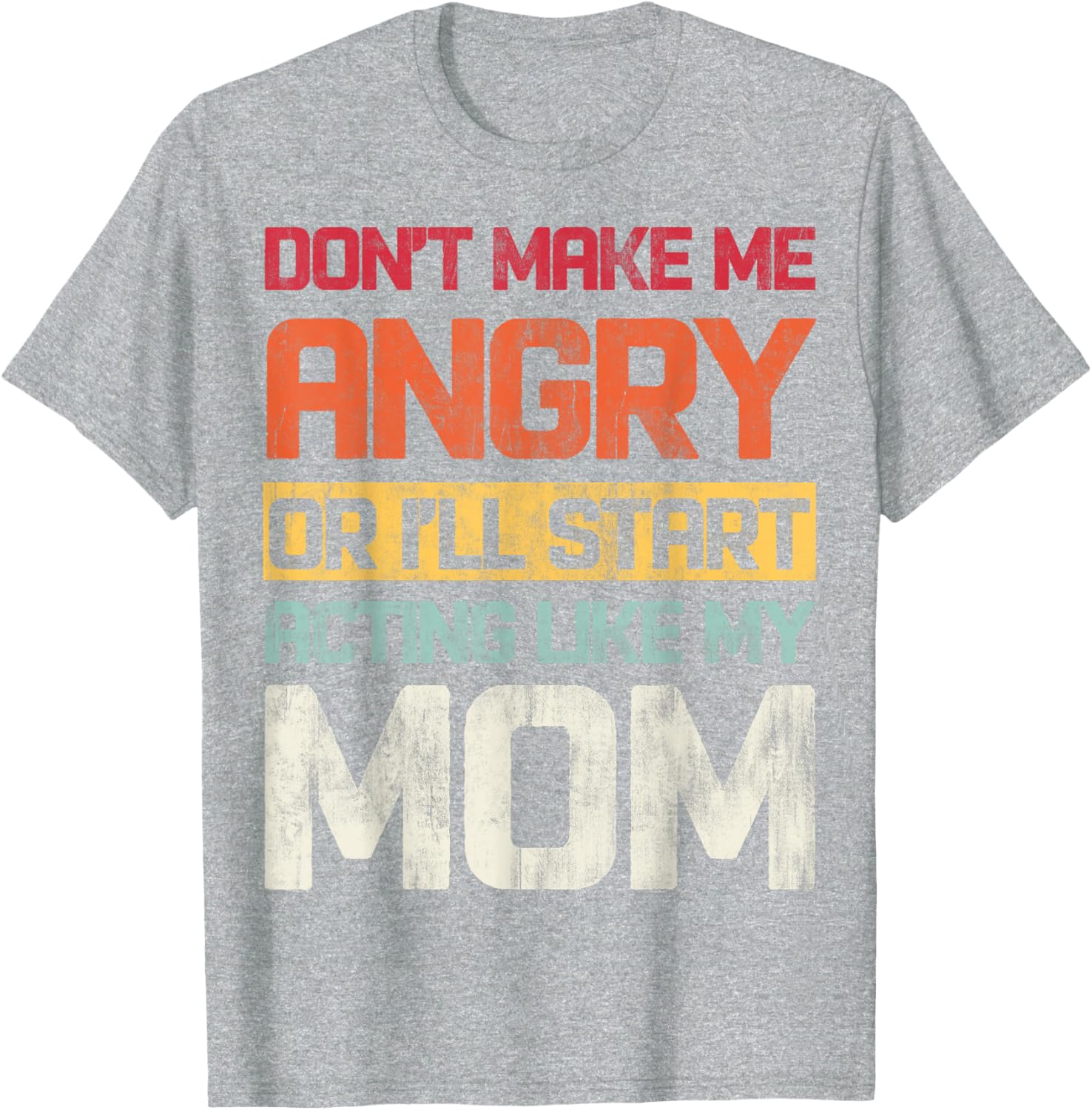 Don't Make Me Angry Retro T-Shirt for Moms | Fun Graphic Tee - 9