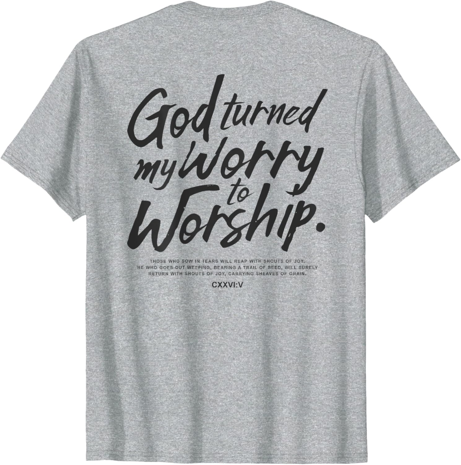God Turned My Worry to Worship T-Shirt Inspirational Faith Apparel - 15